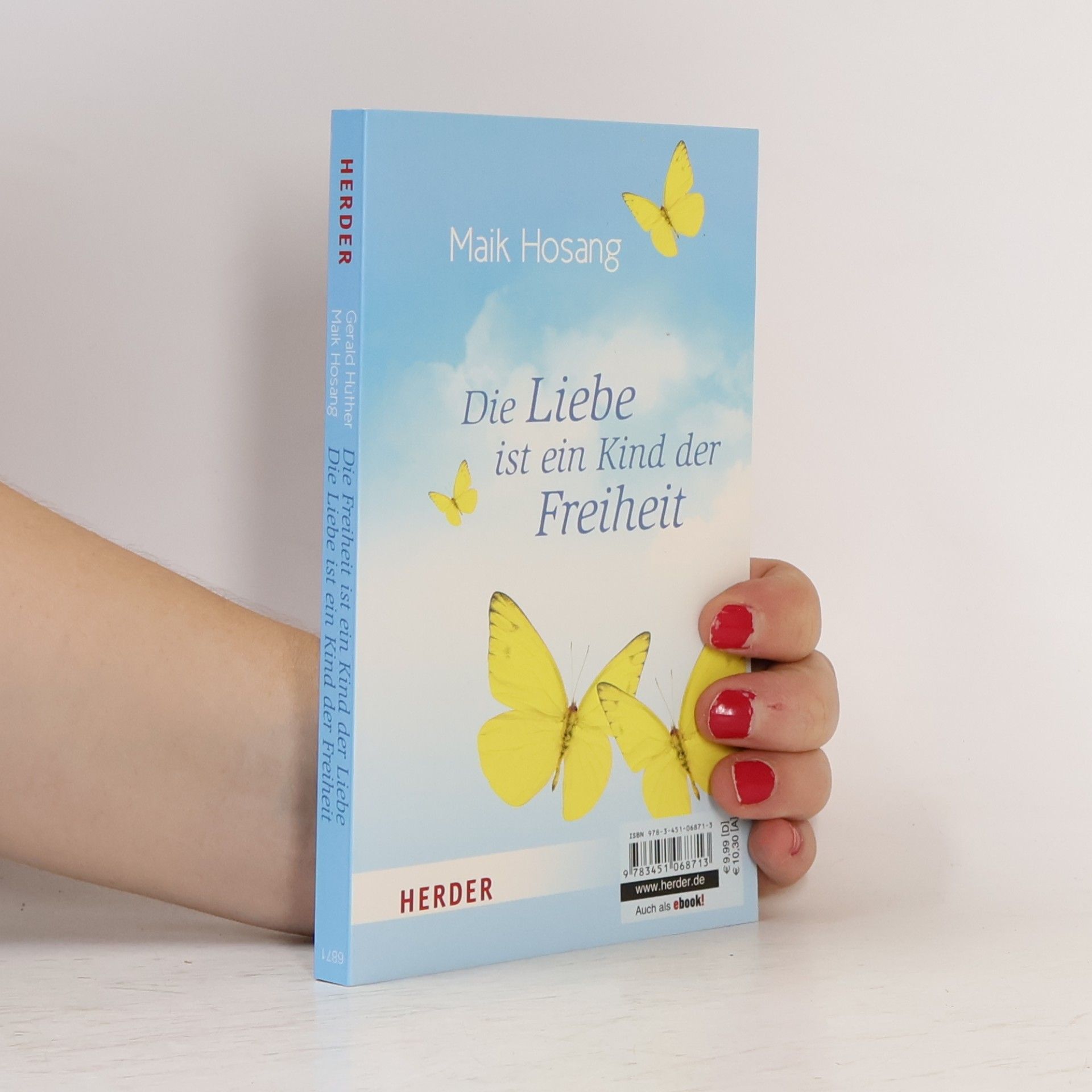 Gerald Hüther Die Freiheit ist ein Kind der Liebe