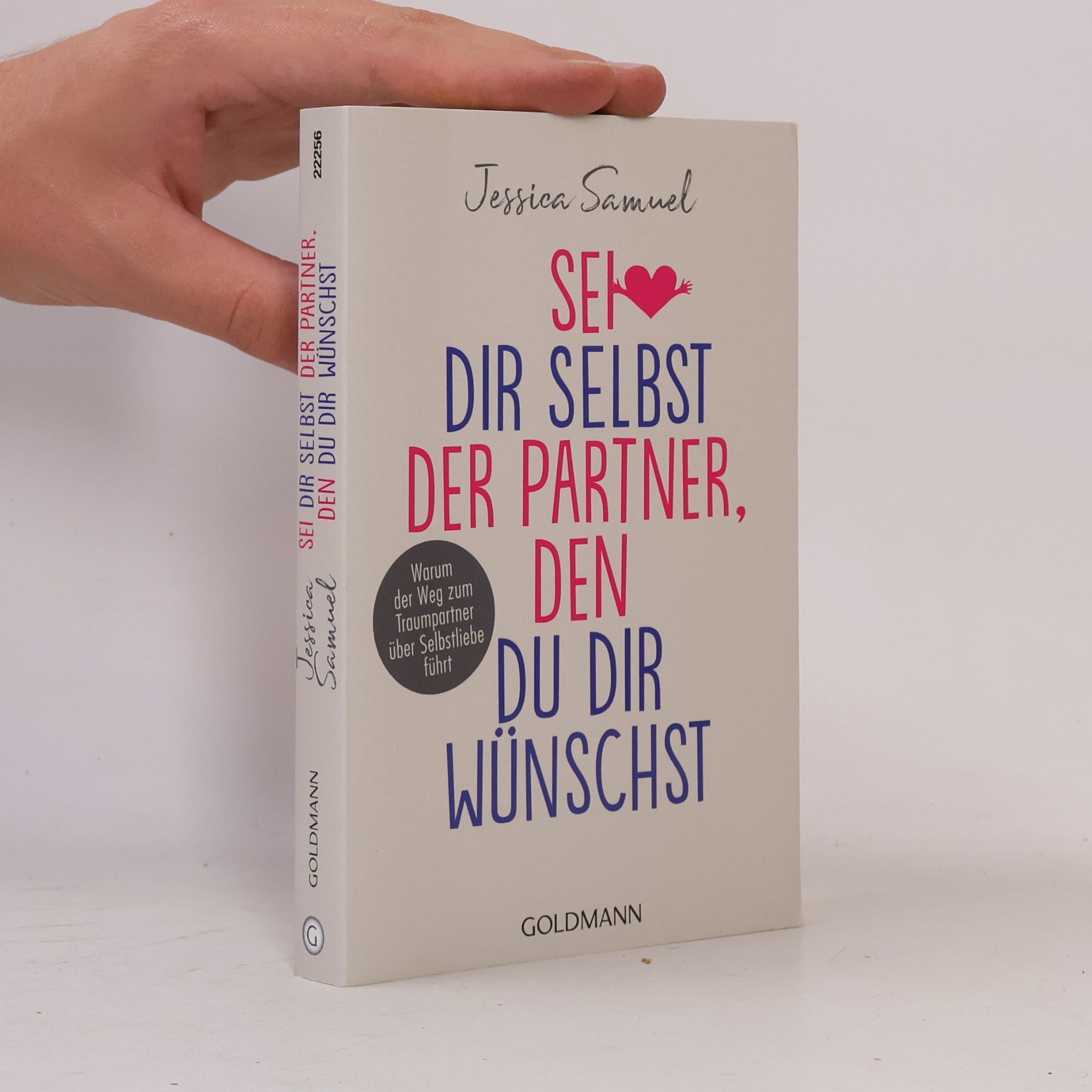 Jessica Samuel Sei dir selbst der Partner, den du dir wünschst