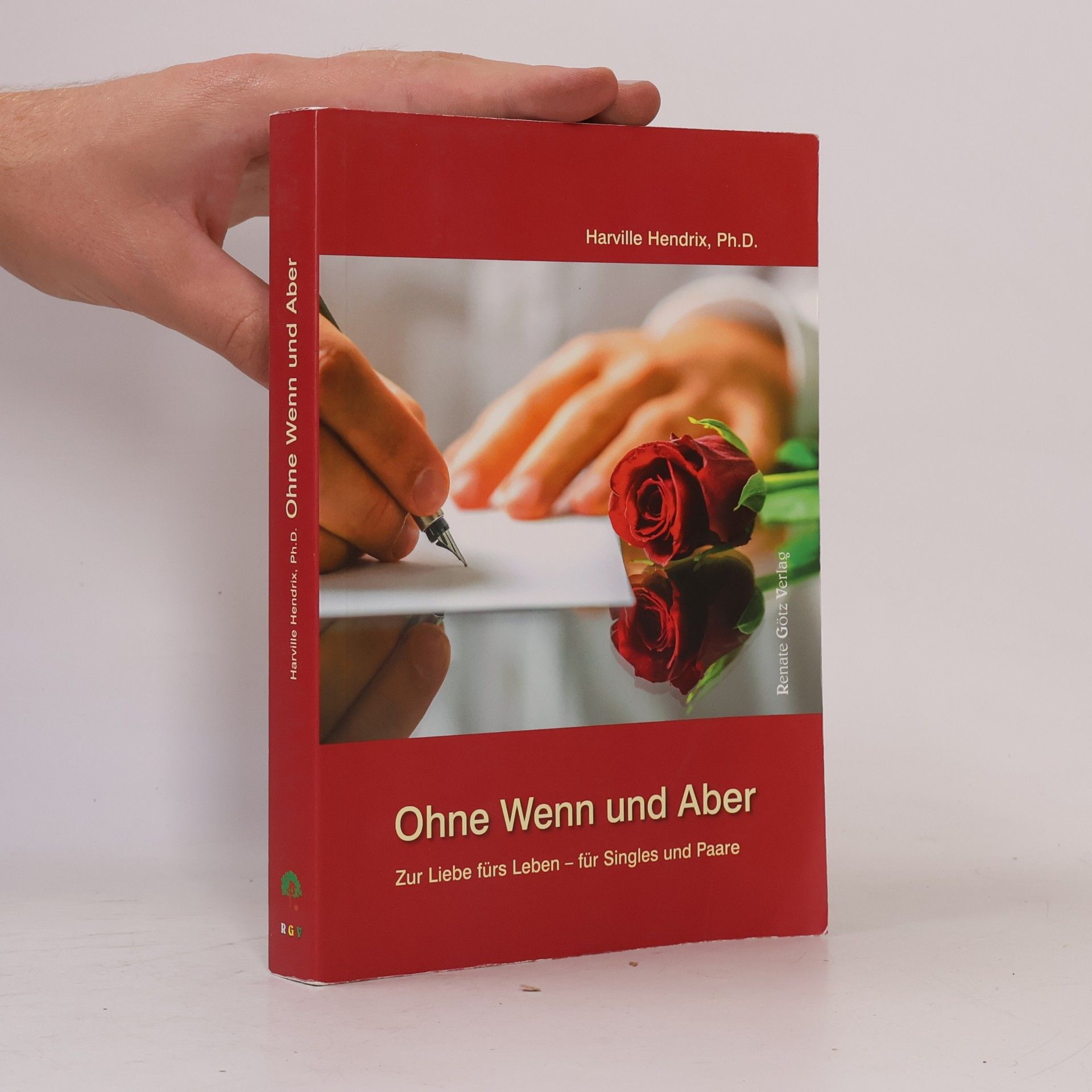 Harville Hendrix Ohne Wenn und Aber