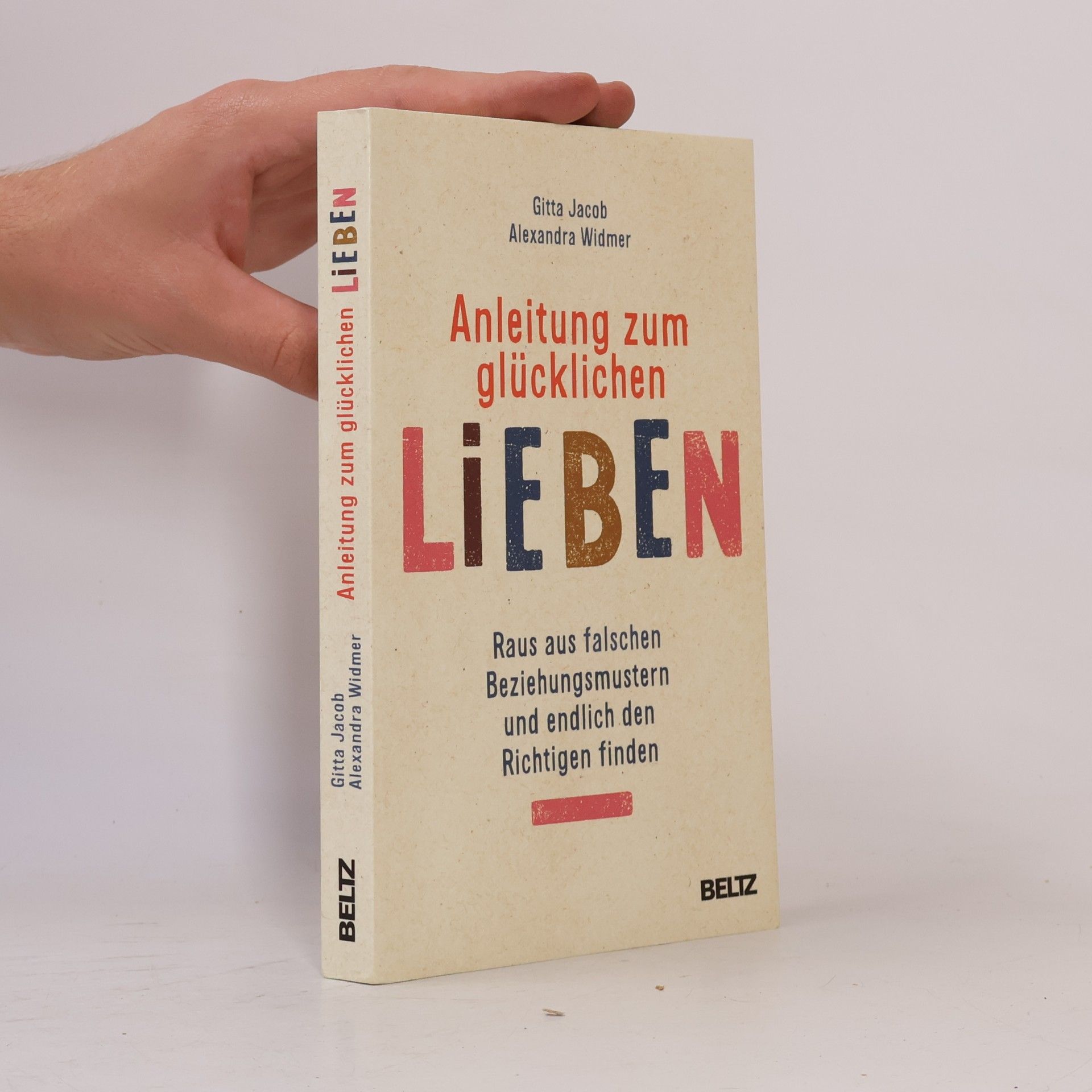 Alexandra Widmer Anleitung zum glücklichen Lieben