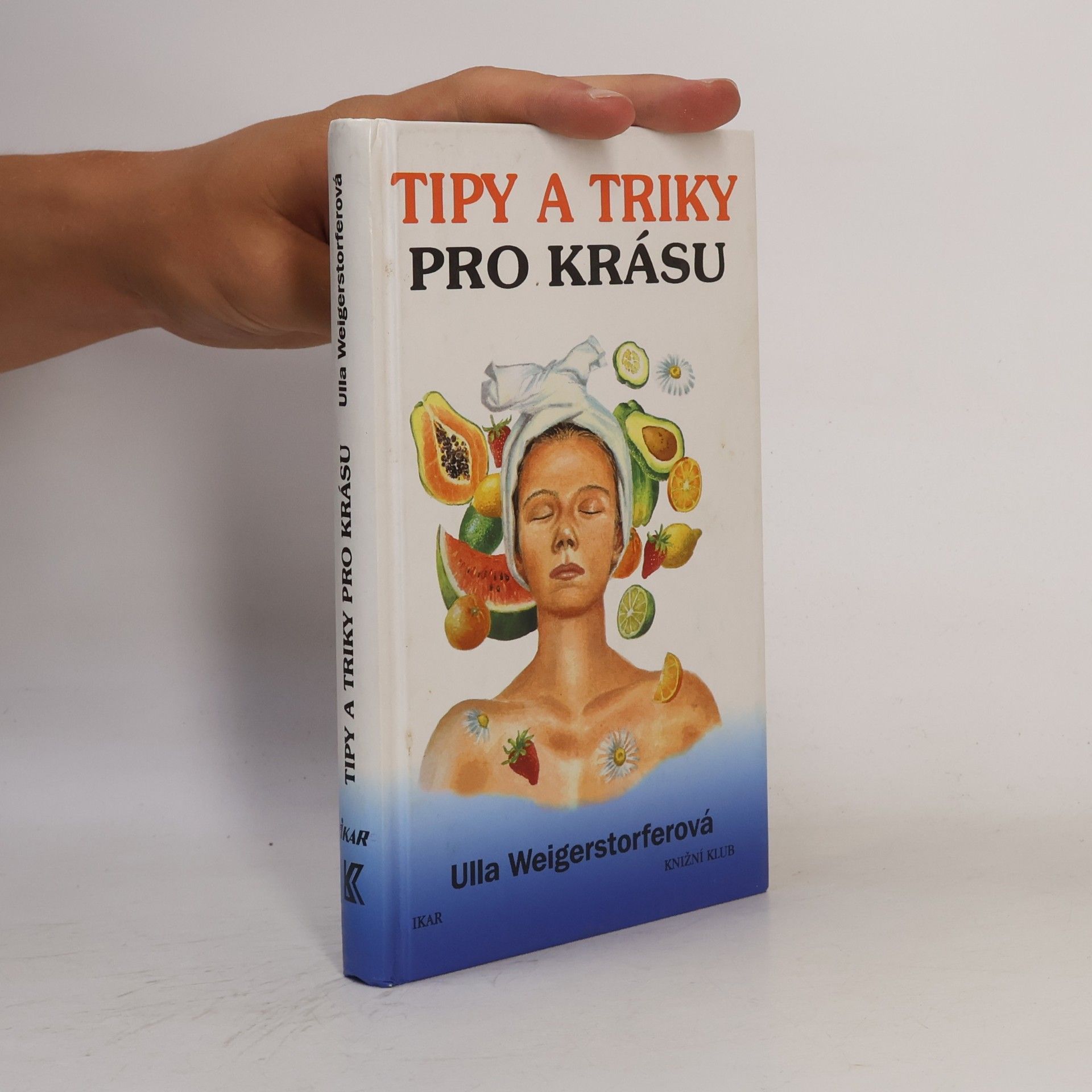 Ulla Weigerstorfer Tipy a triky pro krásu