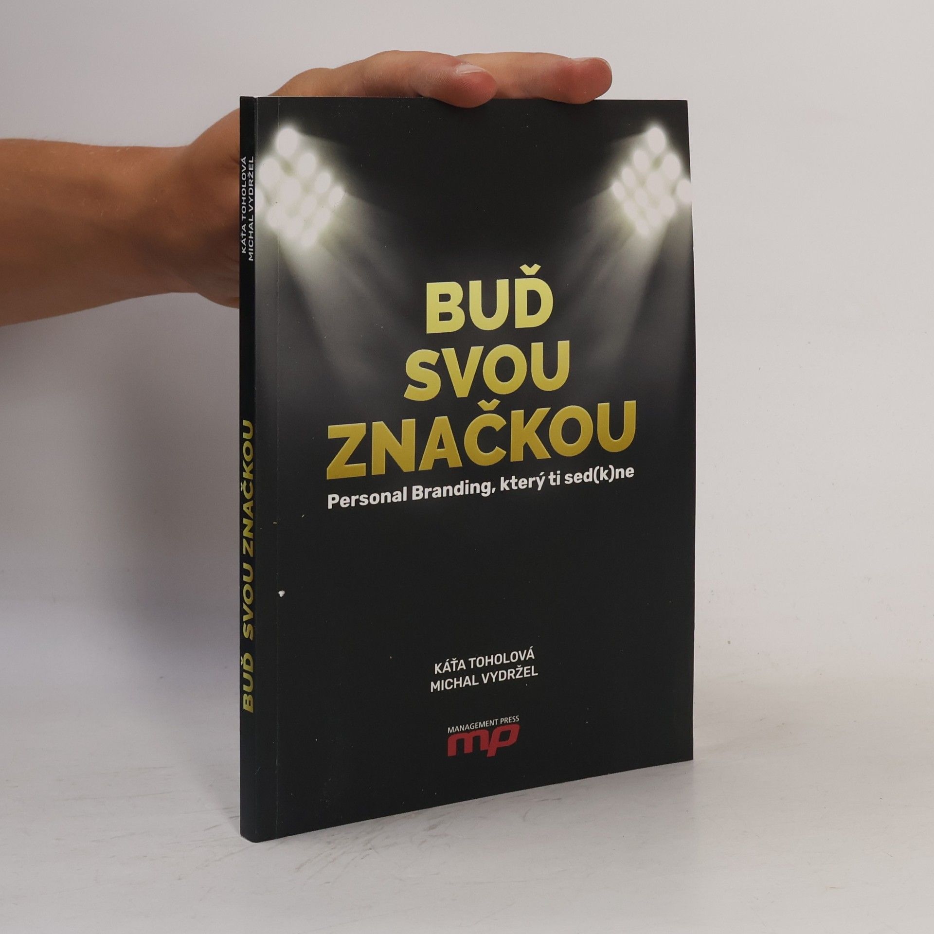 Michal Vydržel Buď svou značkou. Personal branding, který ti sed(k)ne