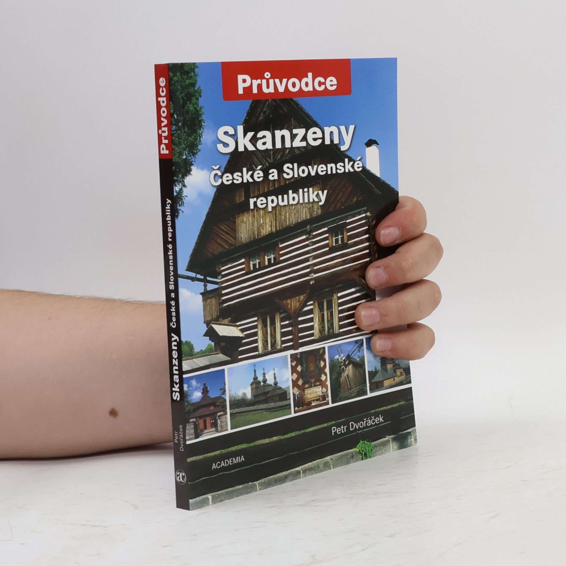 Petr Dvořáček Skanzeny České a Slovenské republiky