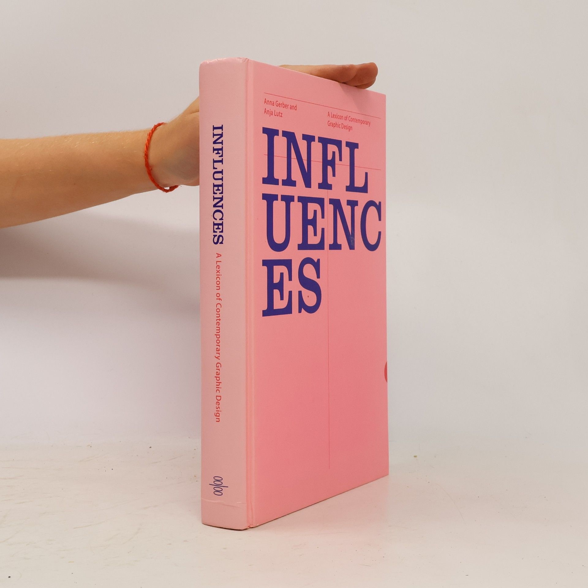 Anja Lutz Influences : a lexicon of contemporary graphic design