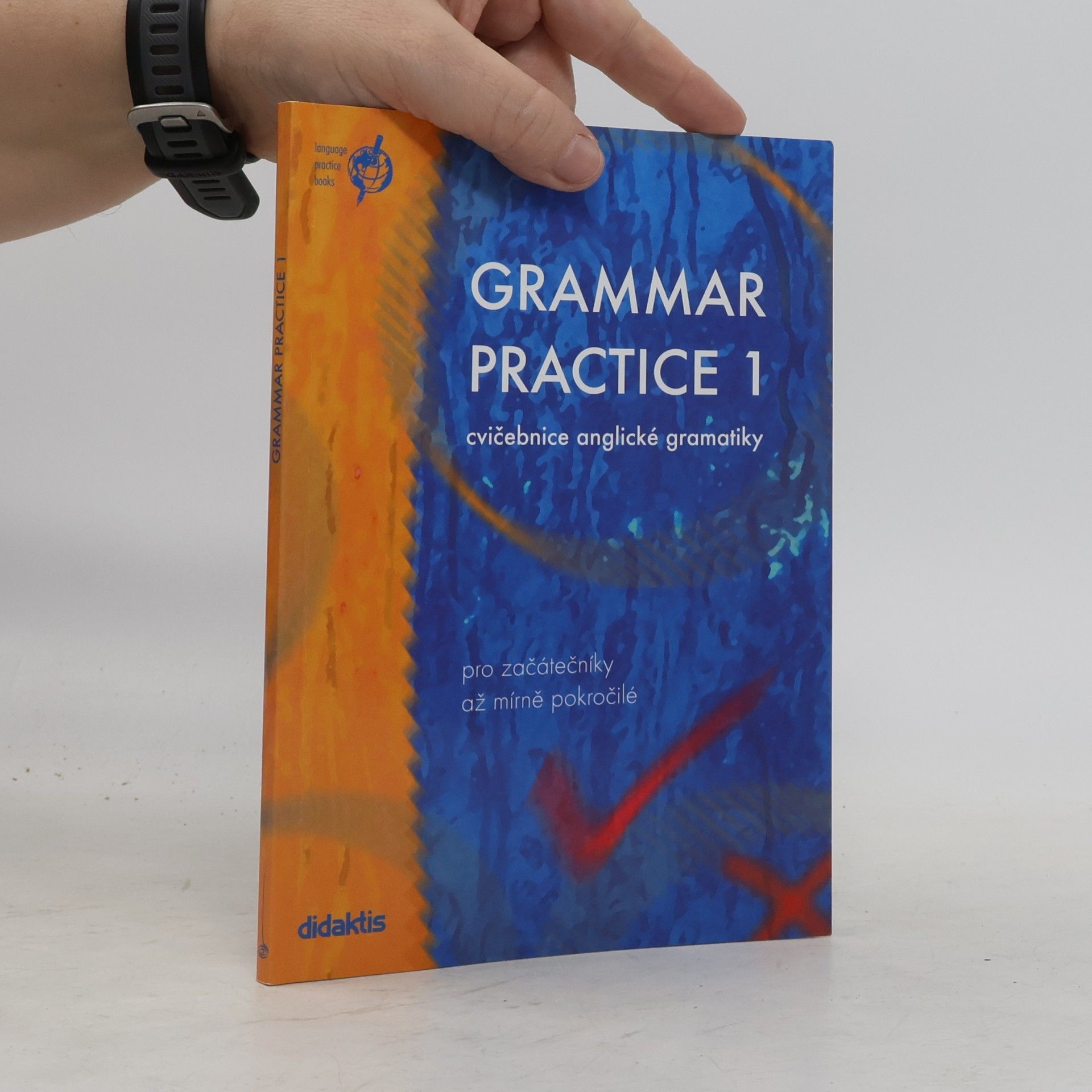 Juraj Belan Grammar Practice 1. Cvičebnice anglické gramatiky pro začátečníky až mírně pokročilé