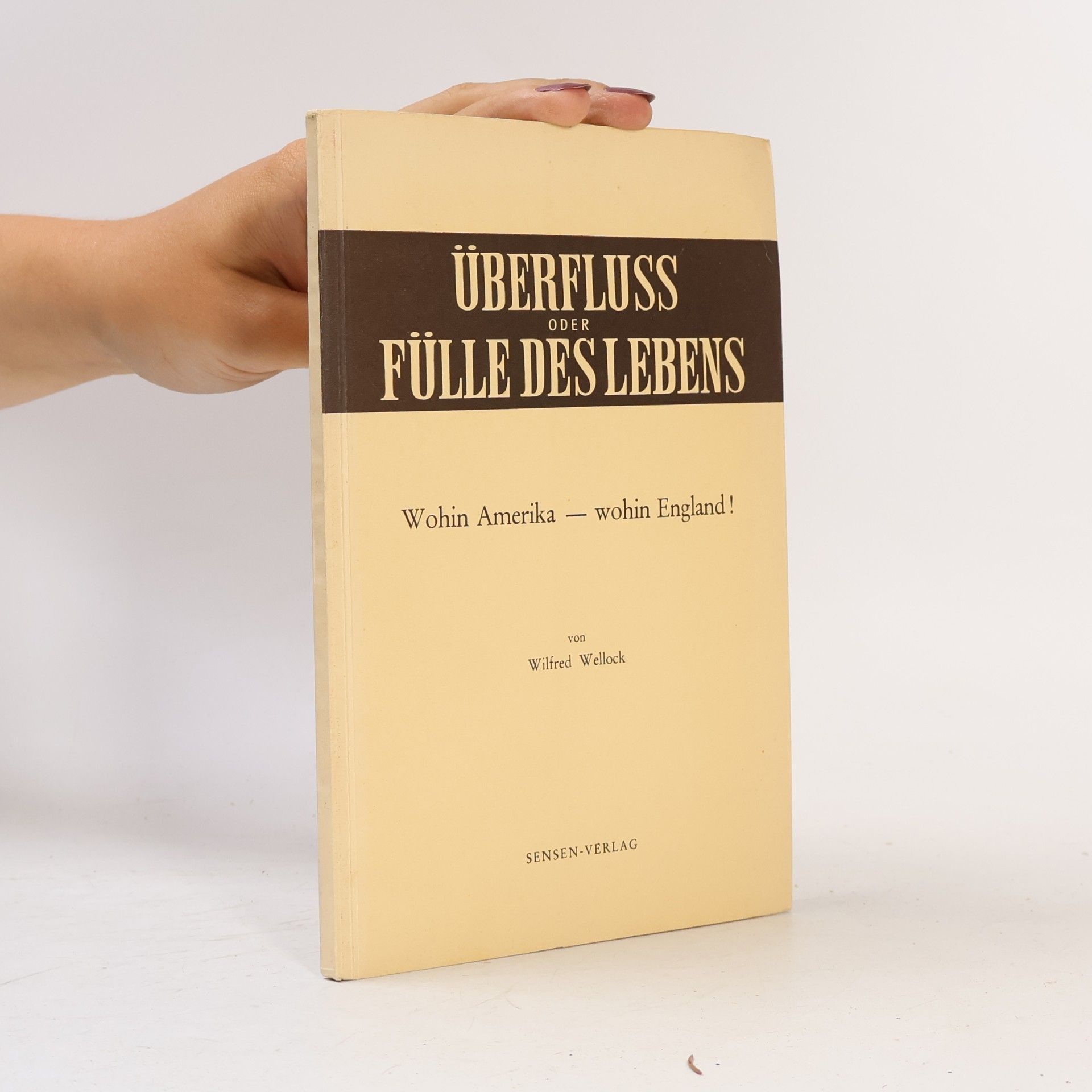 Wilfred Wellock Überfluss oder Fülle des Lebens