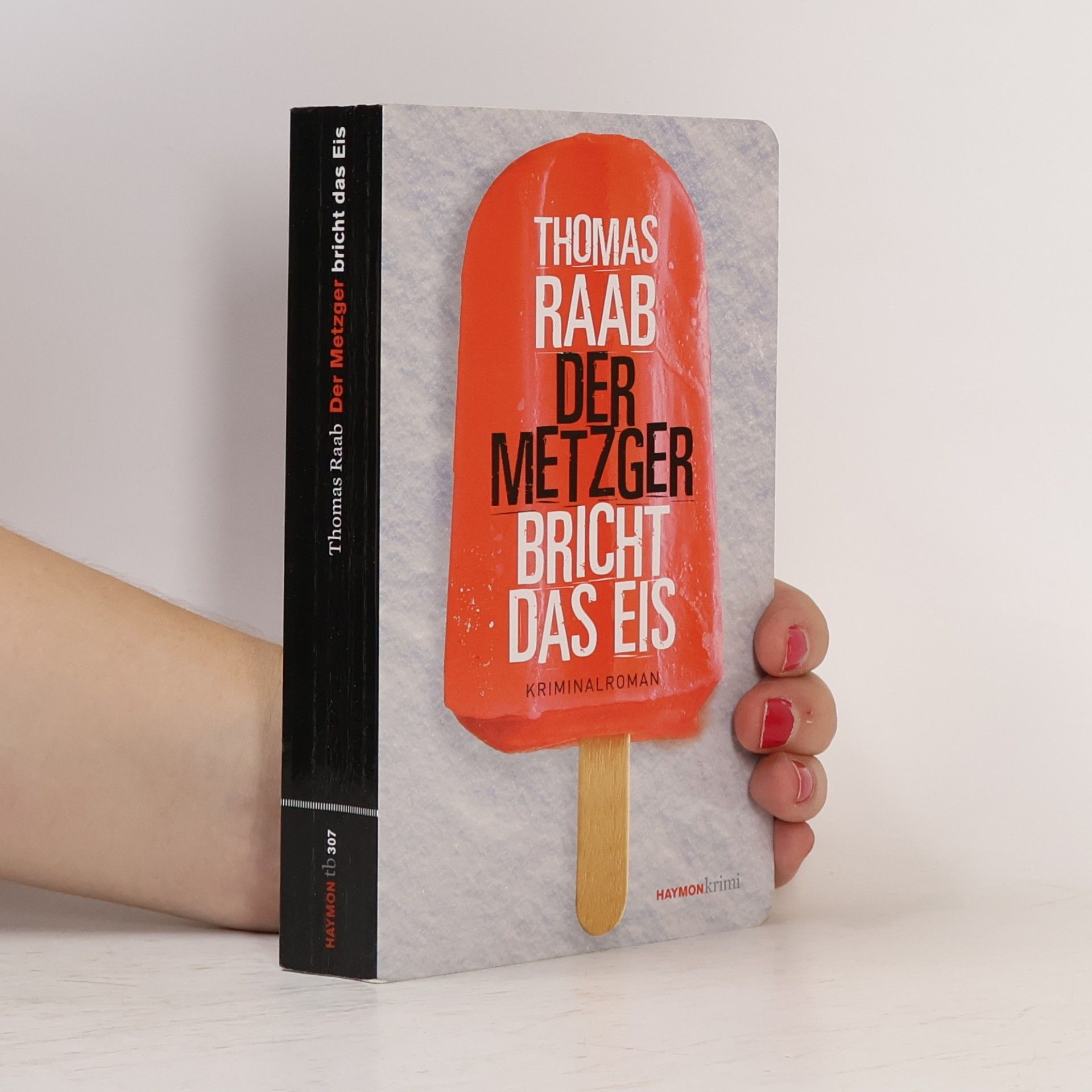 Thomas Raab Der Metzger bricht das Eis