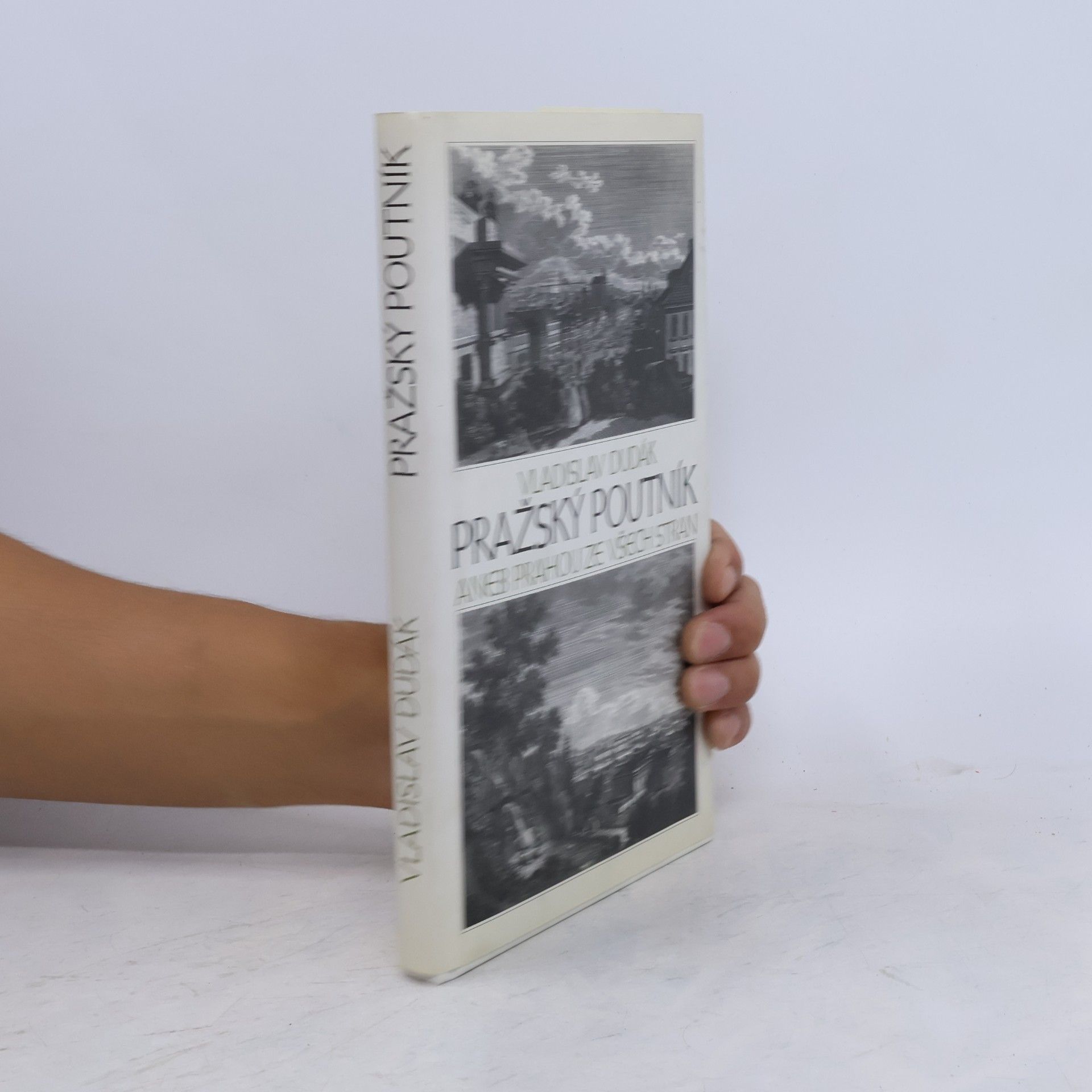 Vladislav Dudák Pražský poutník, aneb, Prahou ze všech stran