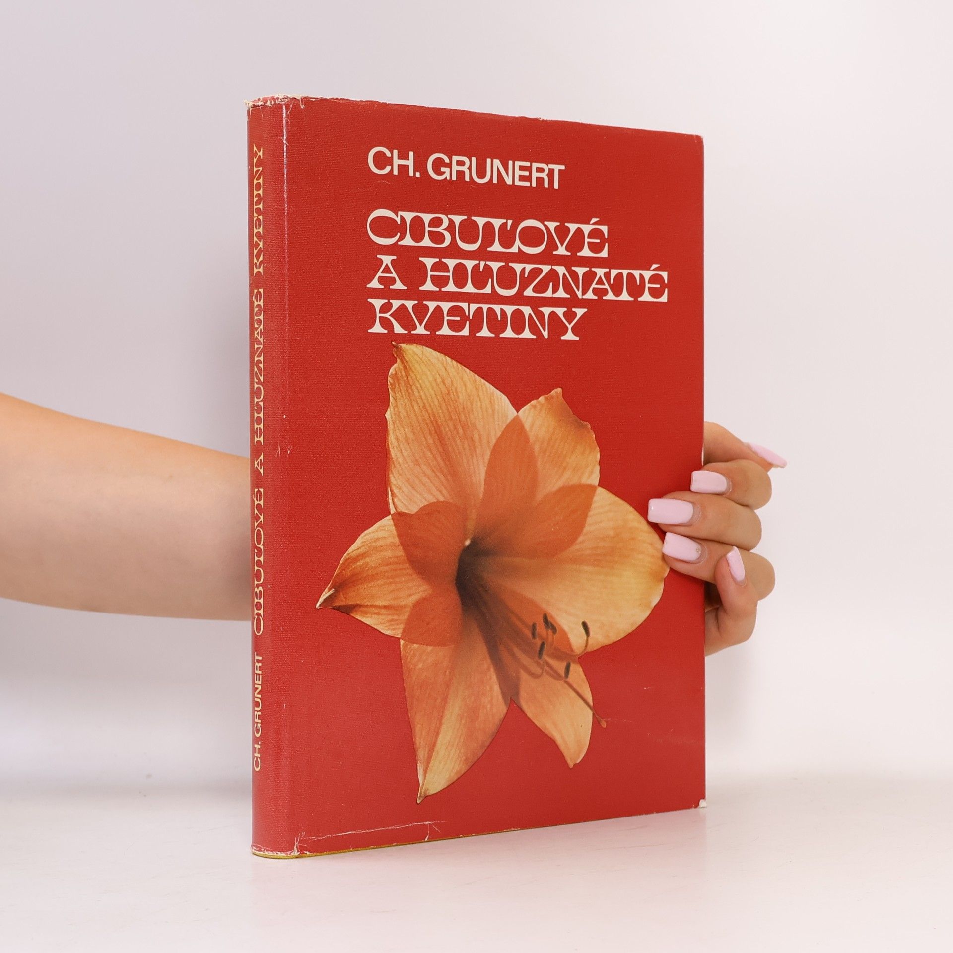 Ch. Grunert Cibuľové a hľuznaté kvetiny