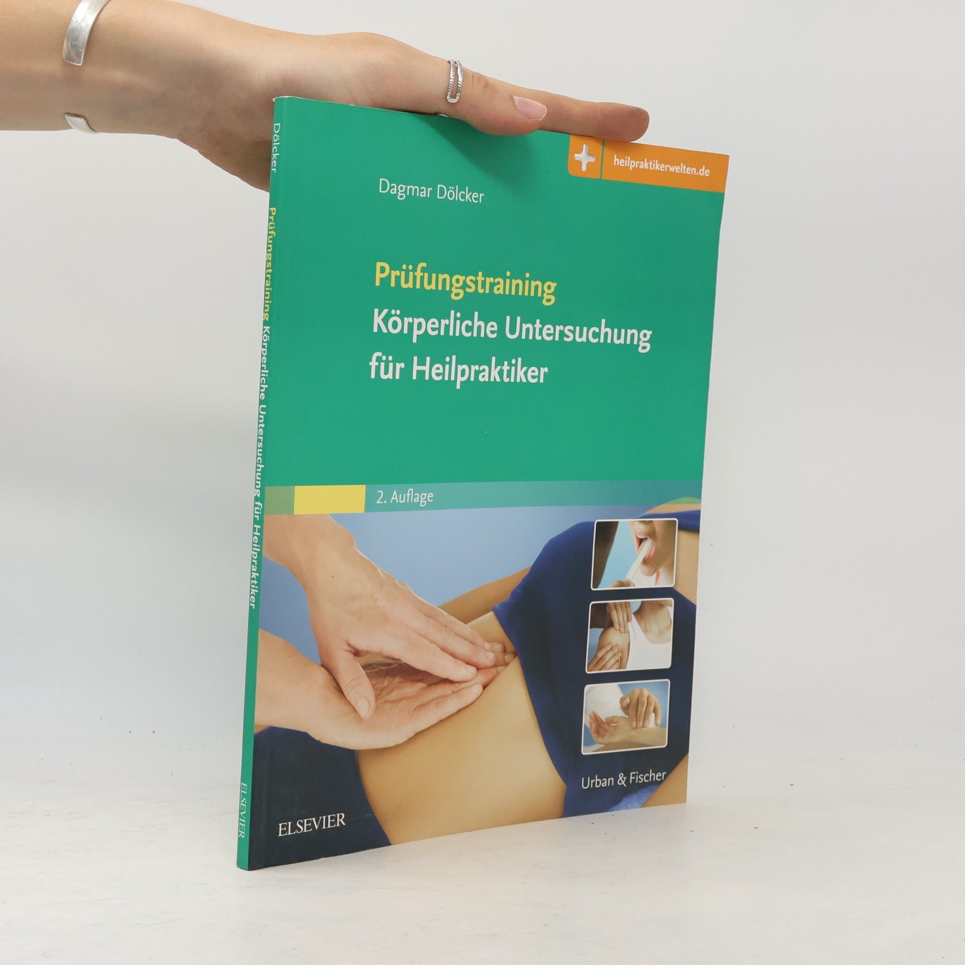 Dagmar Dölcker Prüfungstraining Körperliche Untersuchung für Heilpraktiker - 2. Auflage