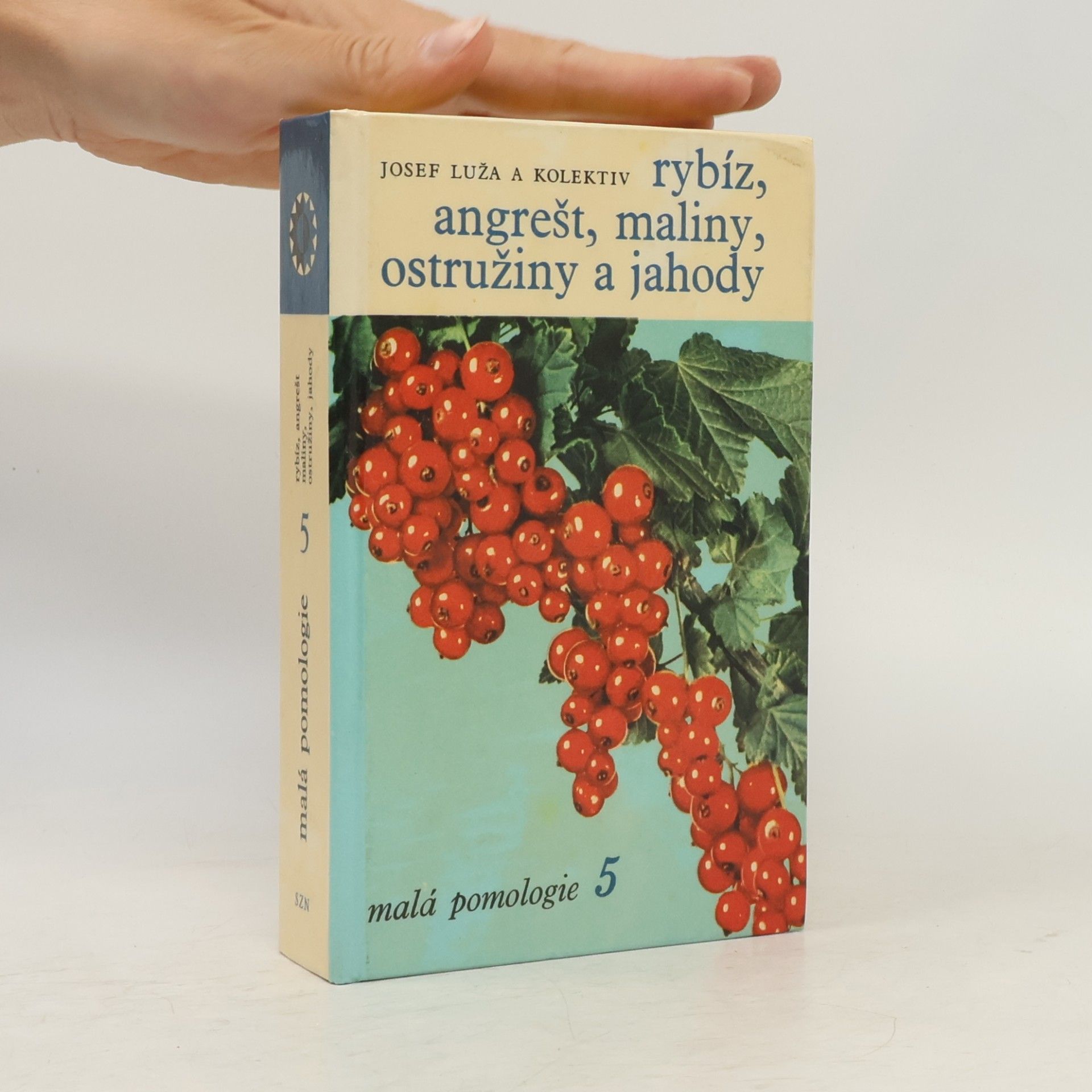 Josef Luža Malá pomologie 5. Rybíz, angrešt, maliny, ostružiny a jahody