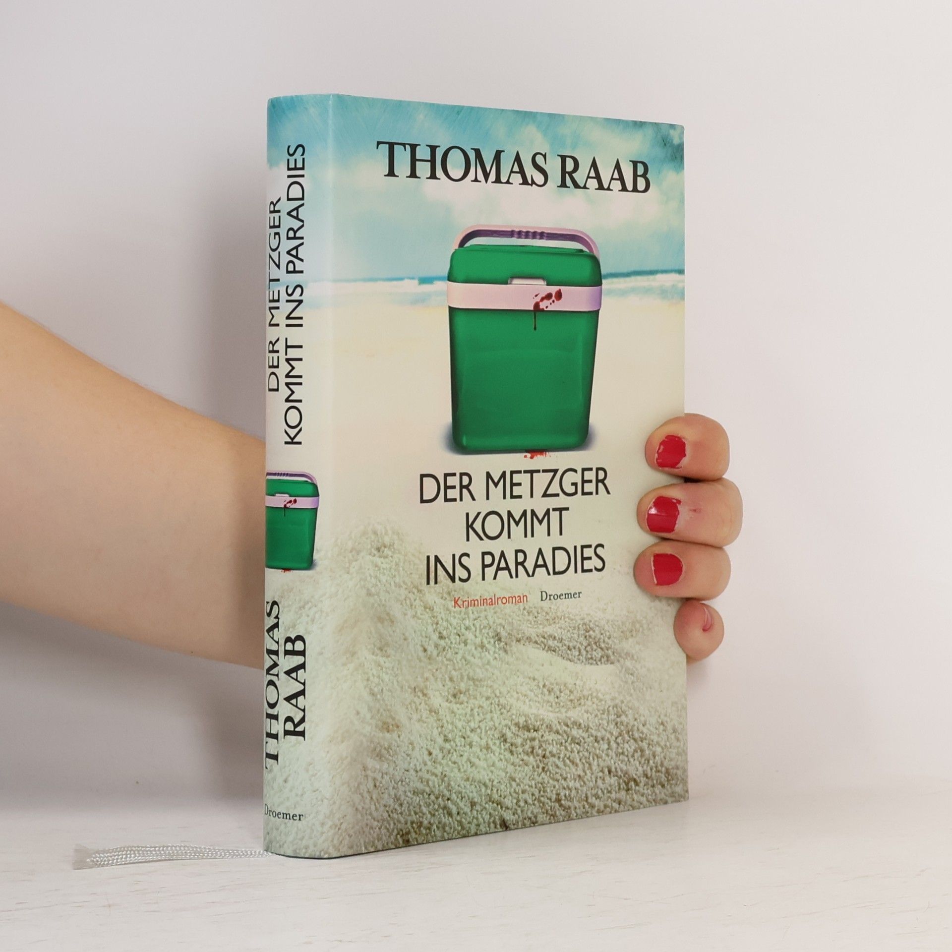 Thomas Raab Der Metzer kommt ins Paradies