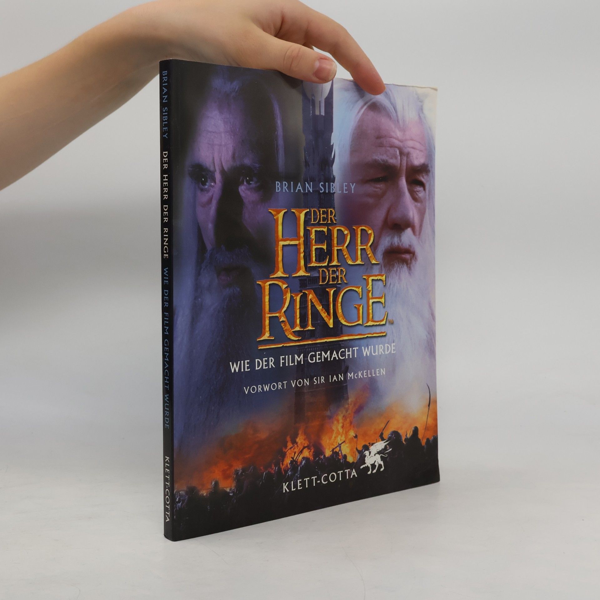 Brian Sibley Der Herr der Ringe, Wie der Film gemacht wurde. Vorw. v. Ian McKellen.