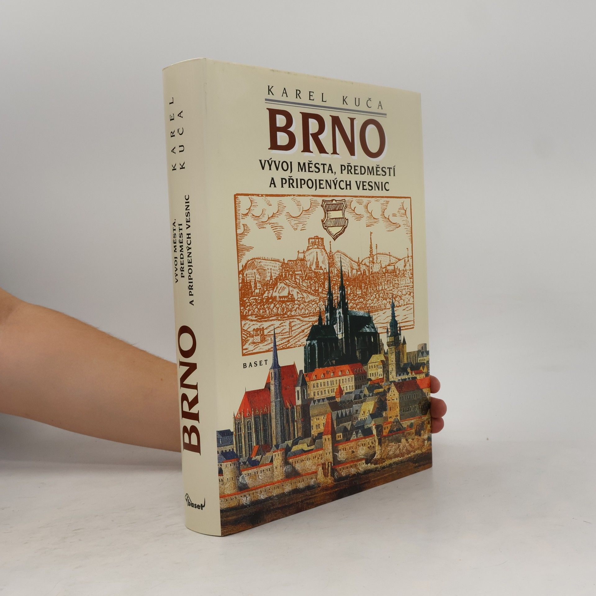 Karel Kuča Brno - vývoj města, předměstí a připojených vesnic