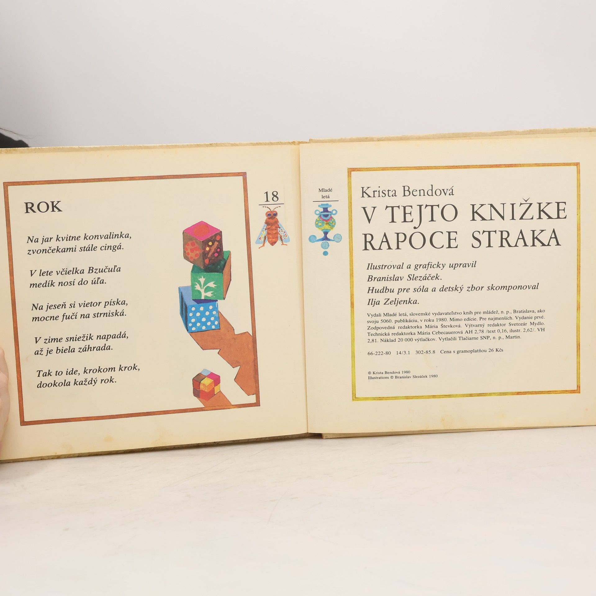 Branislav Slezáček V tejto knížke rapoce straka, žabiatko kváka, cvrliká svrček, sliepka kotkodáka