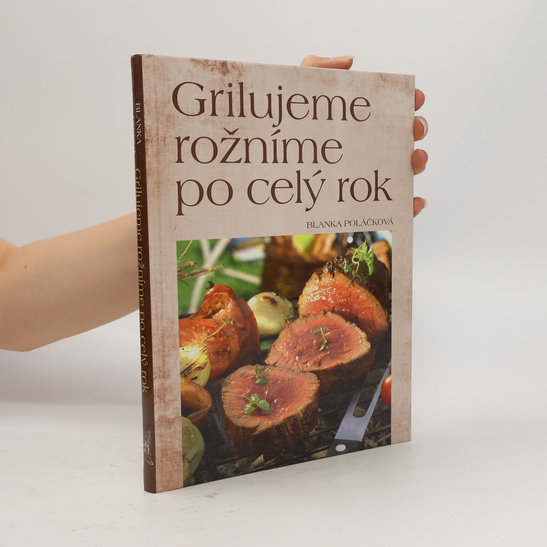 Blanka Poláčková Grilujeme, rožníme po celý rok