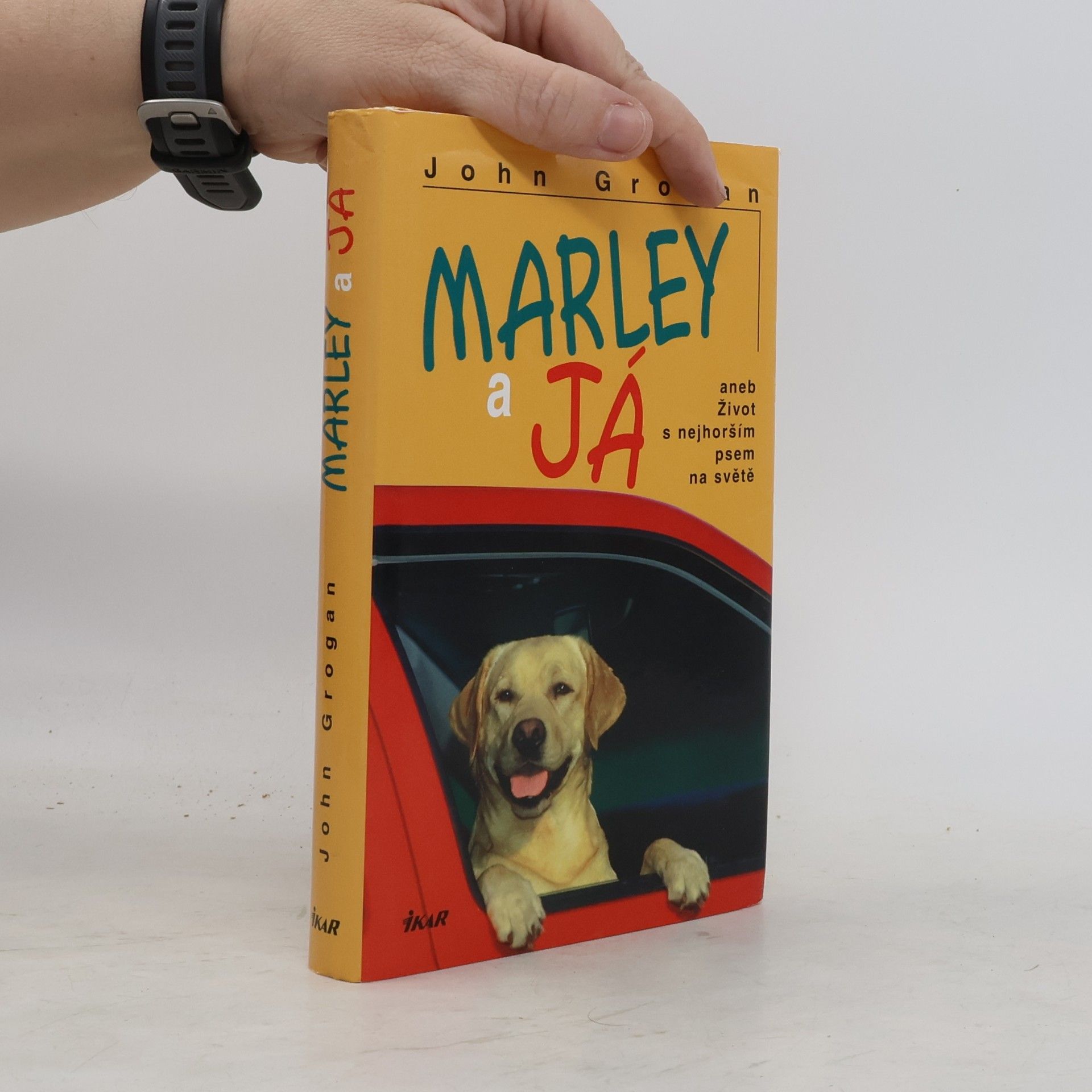 John Grogan Marley a já