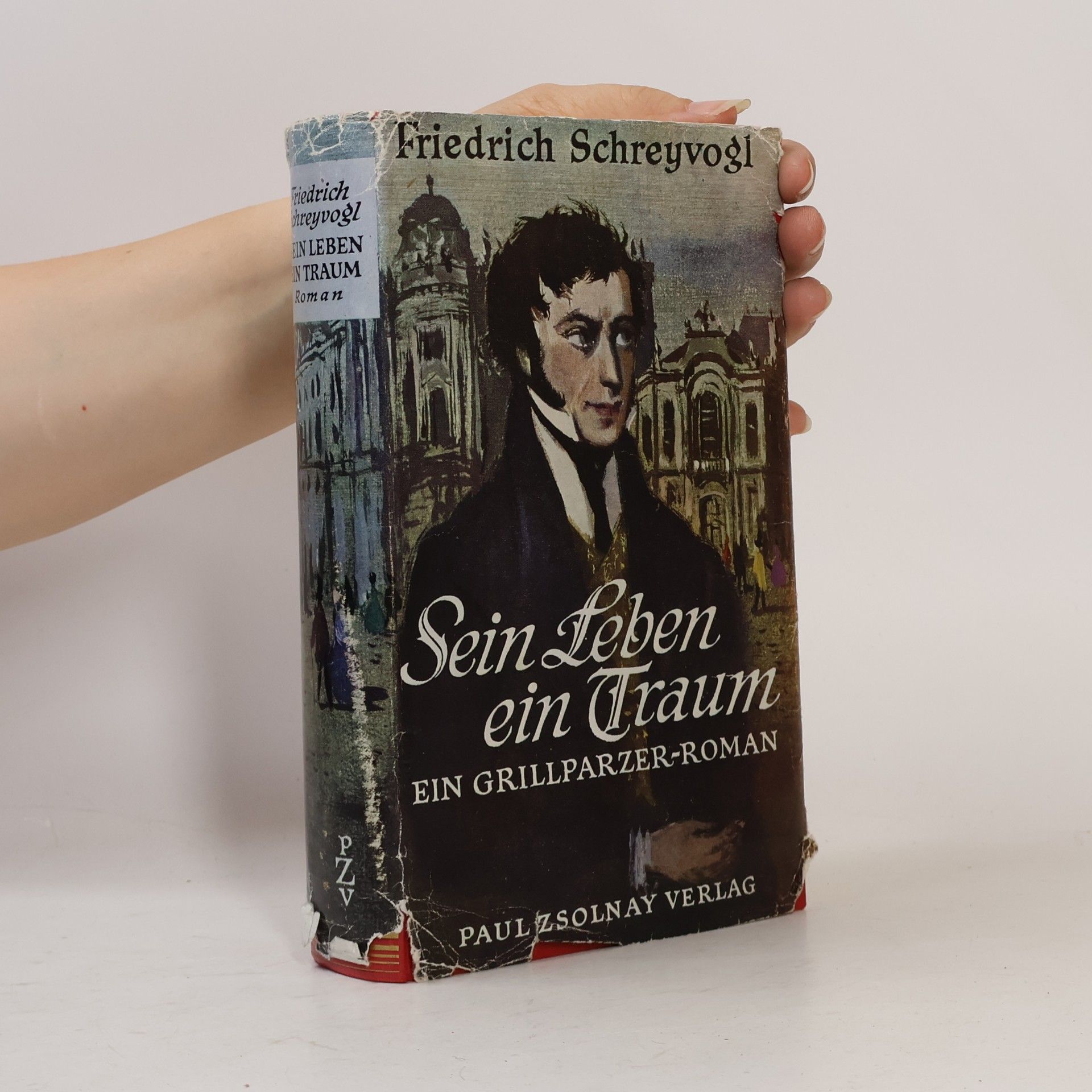 Friedrich Schreyvogl Sein Leben ein Traum