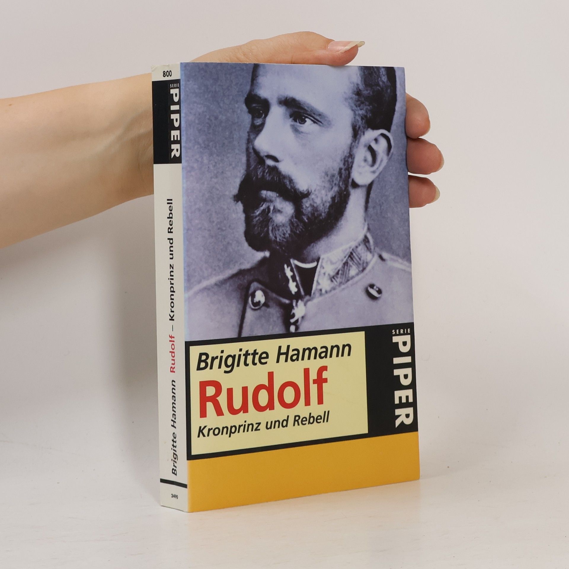 Brigitte Hamann Rudolf. Kronprinz und Rebell