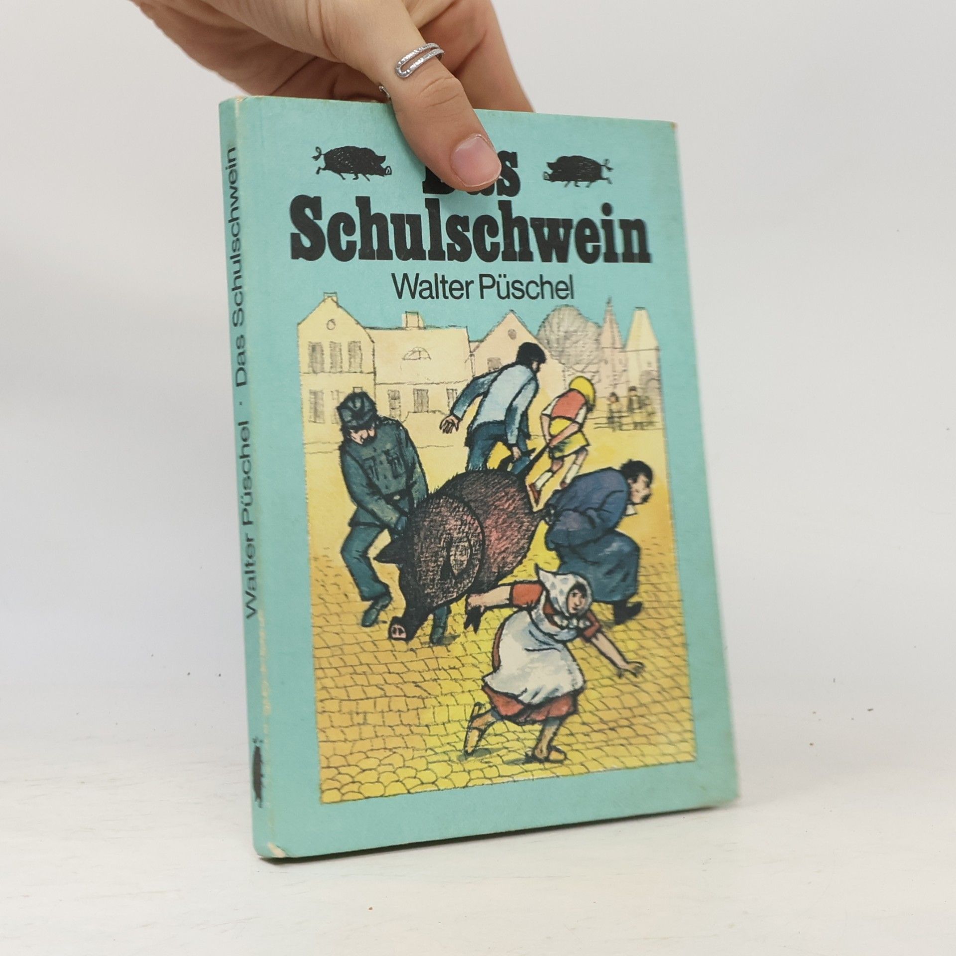 Püschel Walter Das Schulschwein