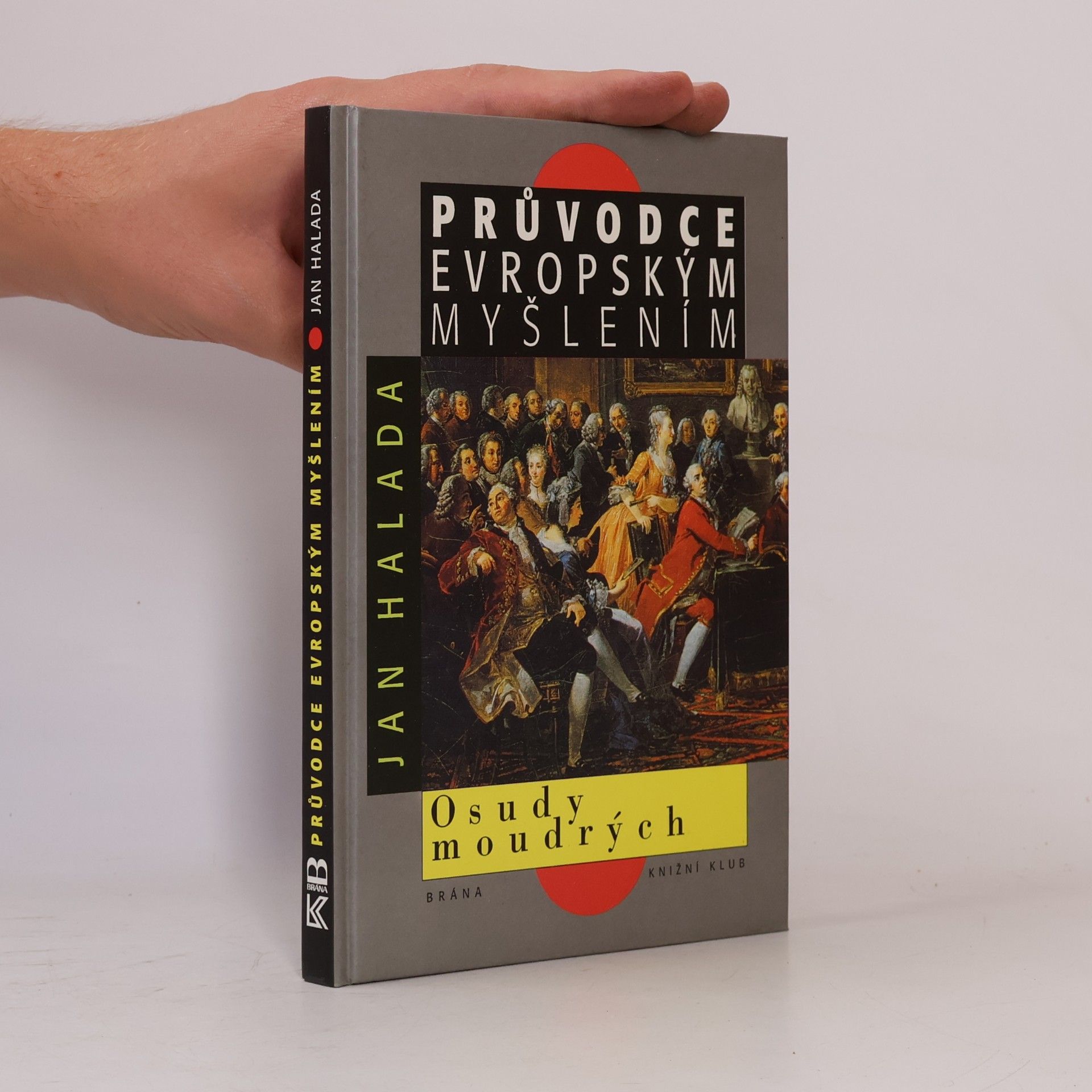 Průvodce evropským myšlením. Osudy moudrých.