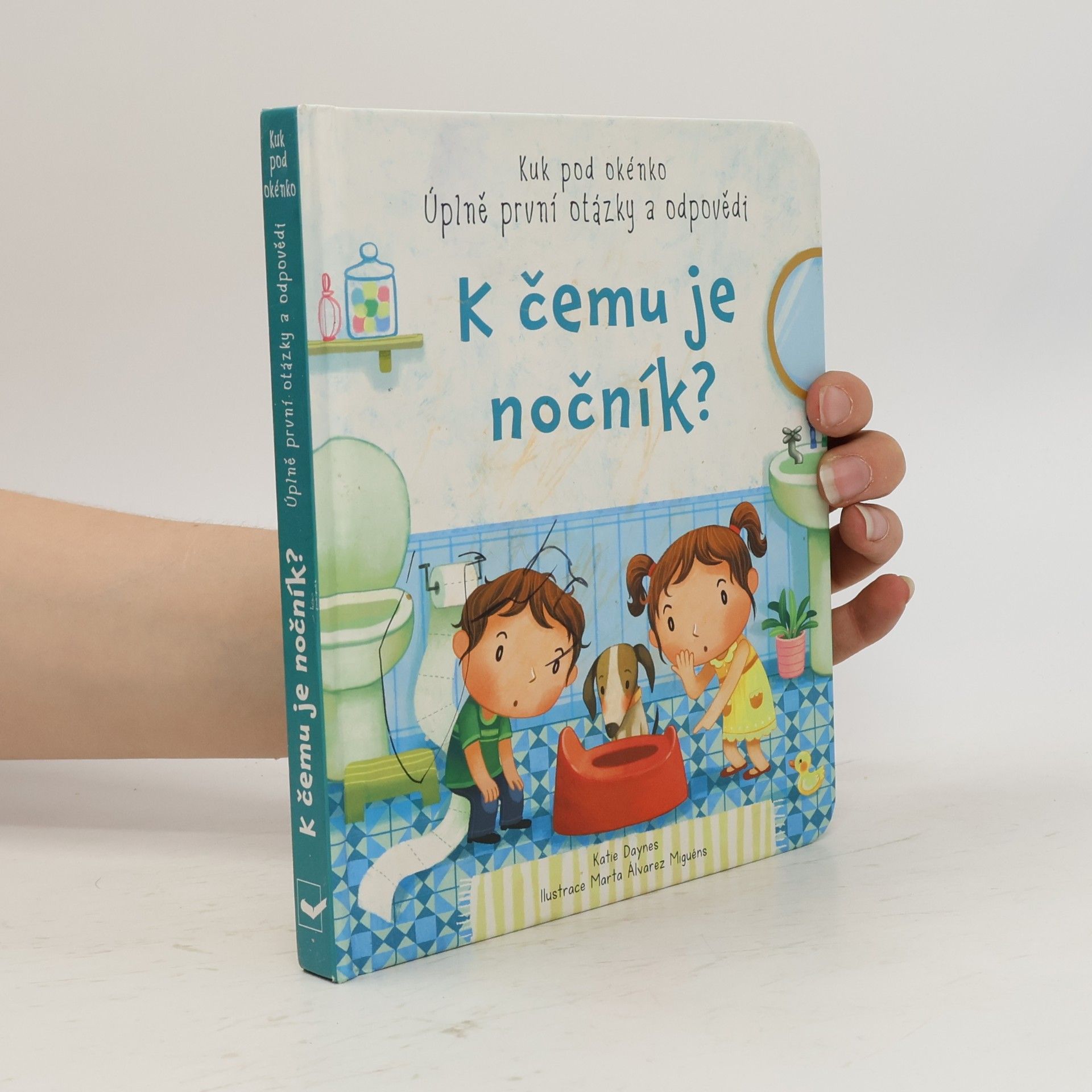 Katie Daynes K čemu je nočník?
