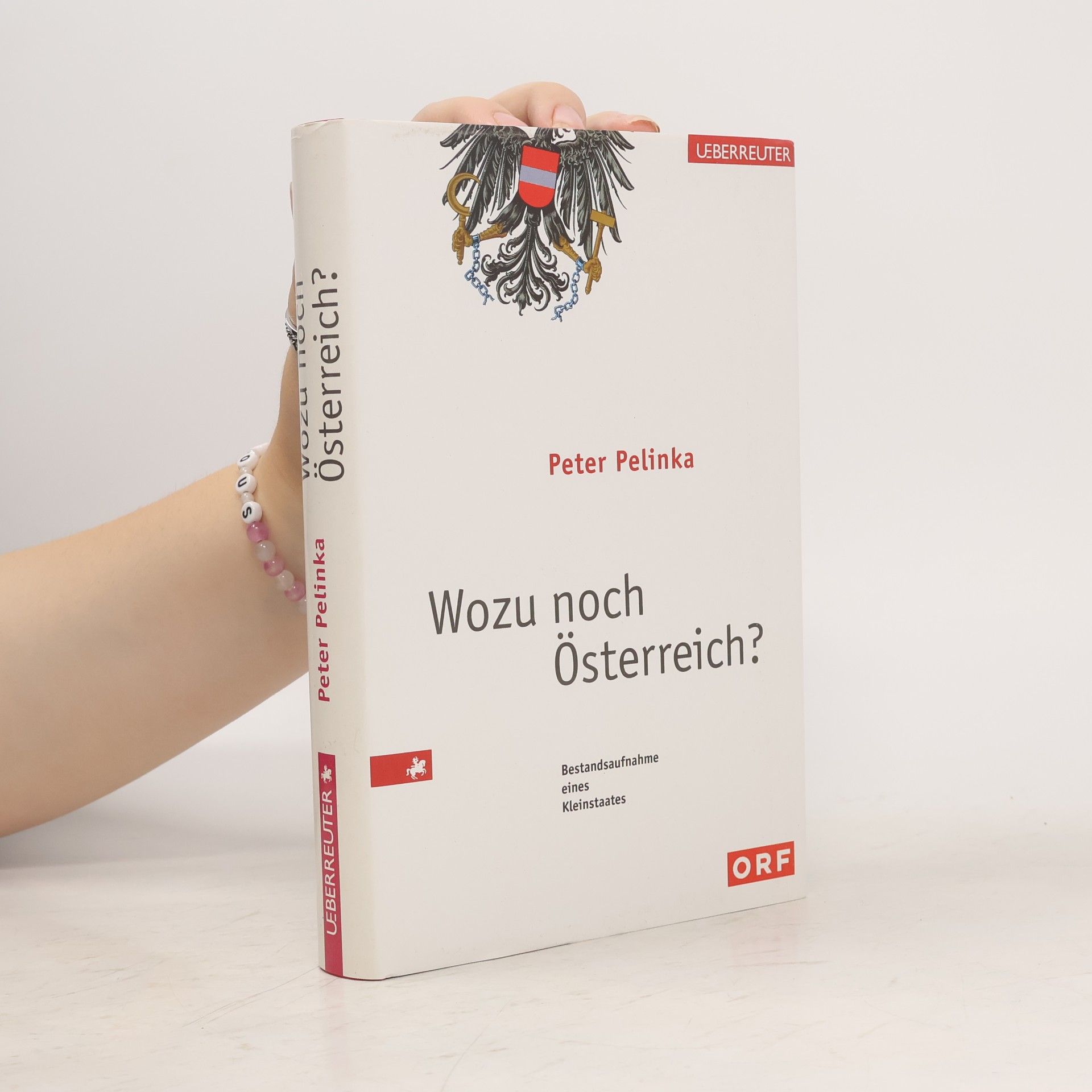 Peter Pelinka Wozu noch Österreich?
