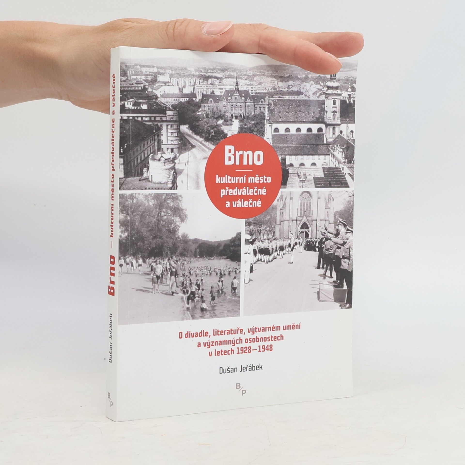 Dušan Jeřábek Brno - kulturní město předválečné a válečné