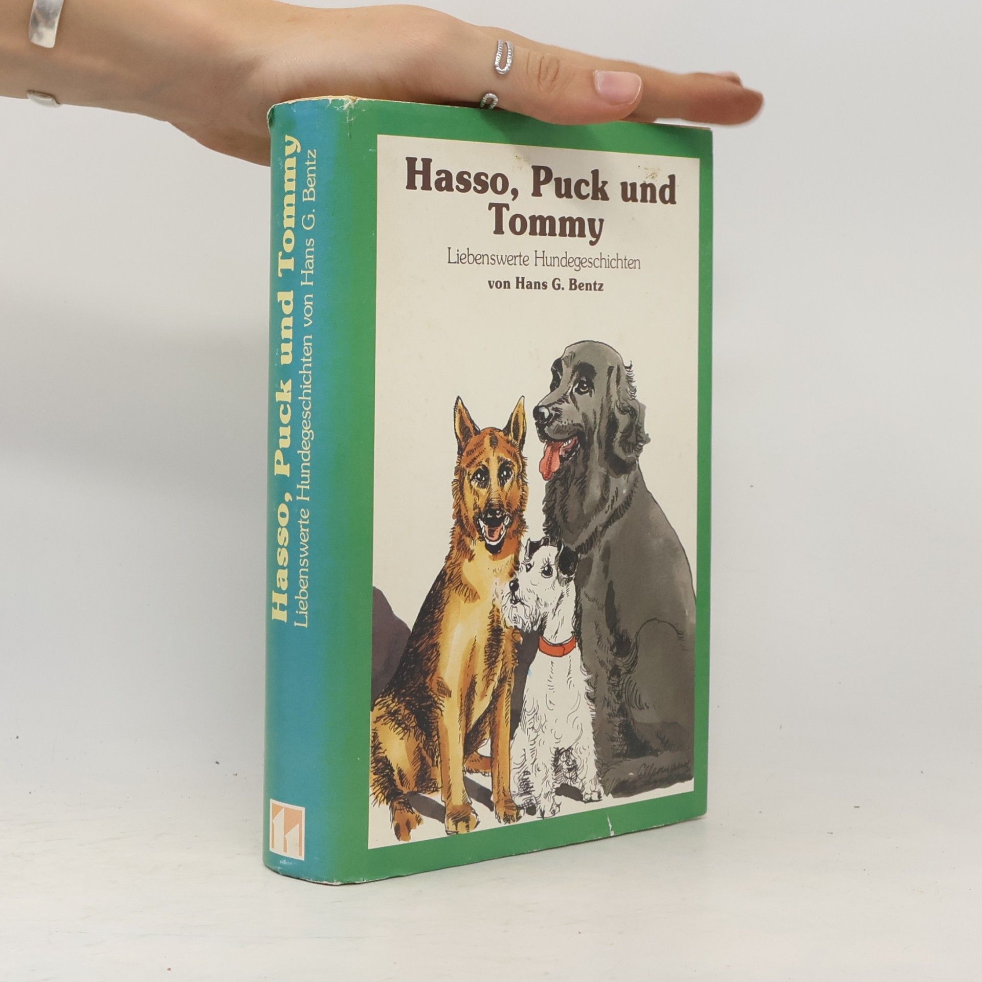 Hans G. Bentz Hasso, Puck und Tommy und andere Hundegeschichten