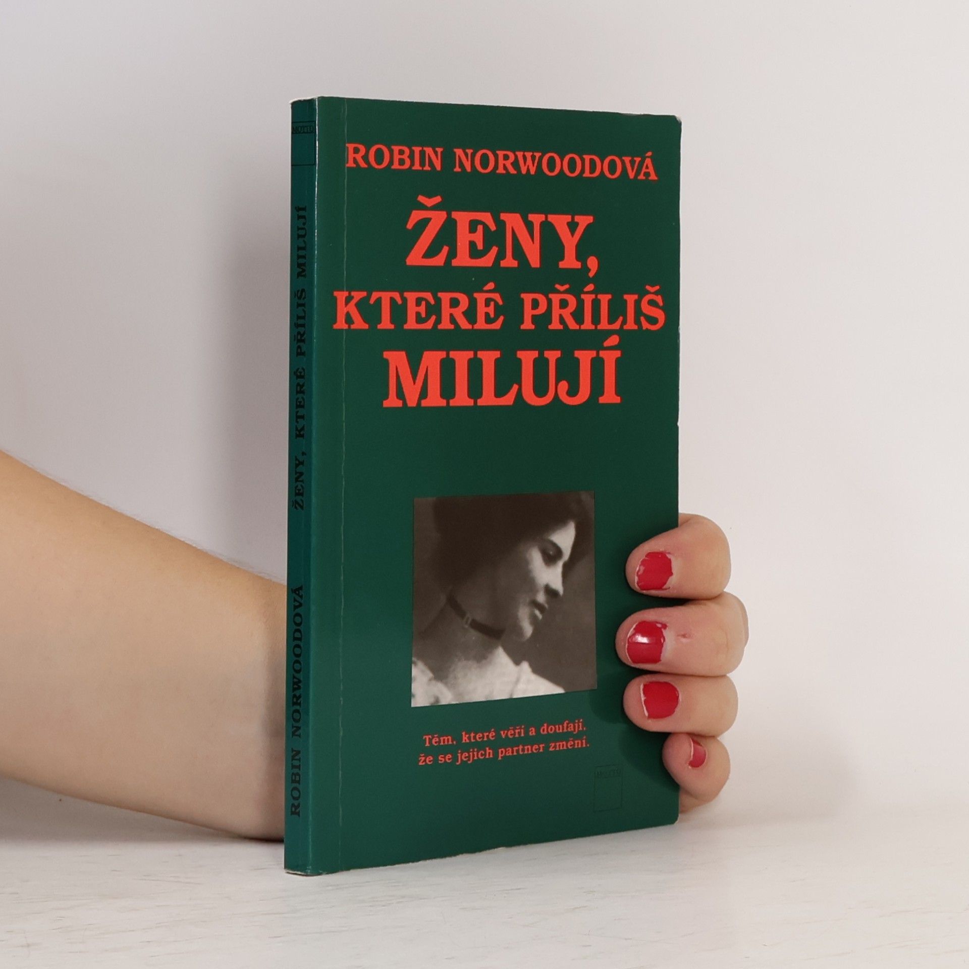 Robin Norwood Ženy, které příliš milují