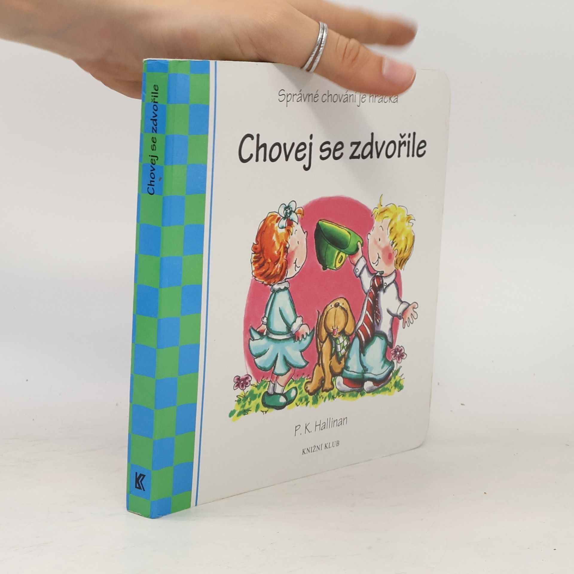 P. K. Hallinan Chovej se zdvořile
