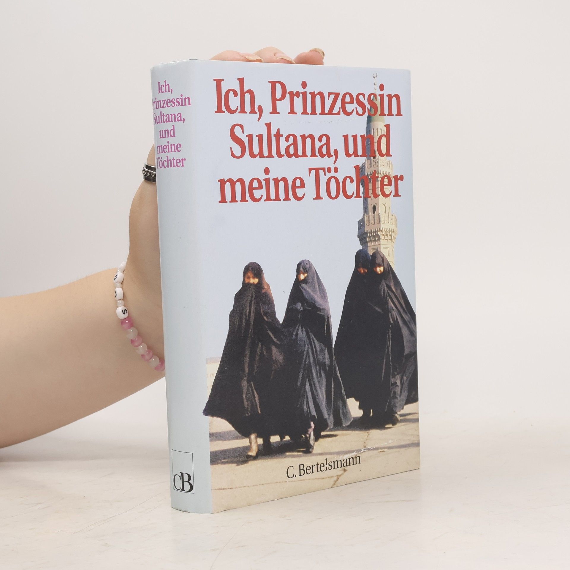 Jean Sasson Ich, Prinzessin Sultana, und meine Töchter