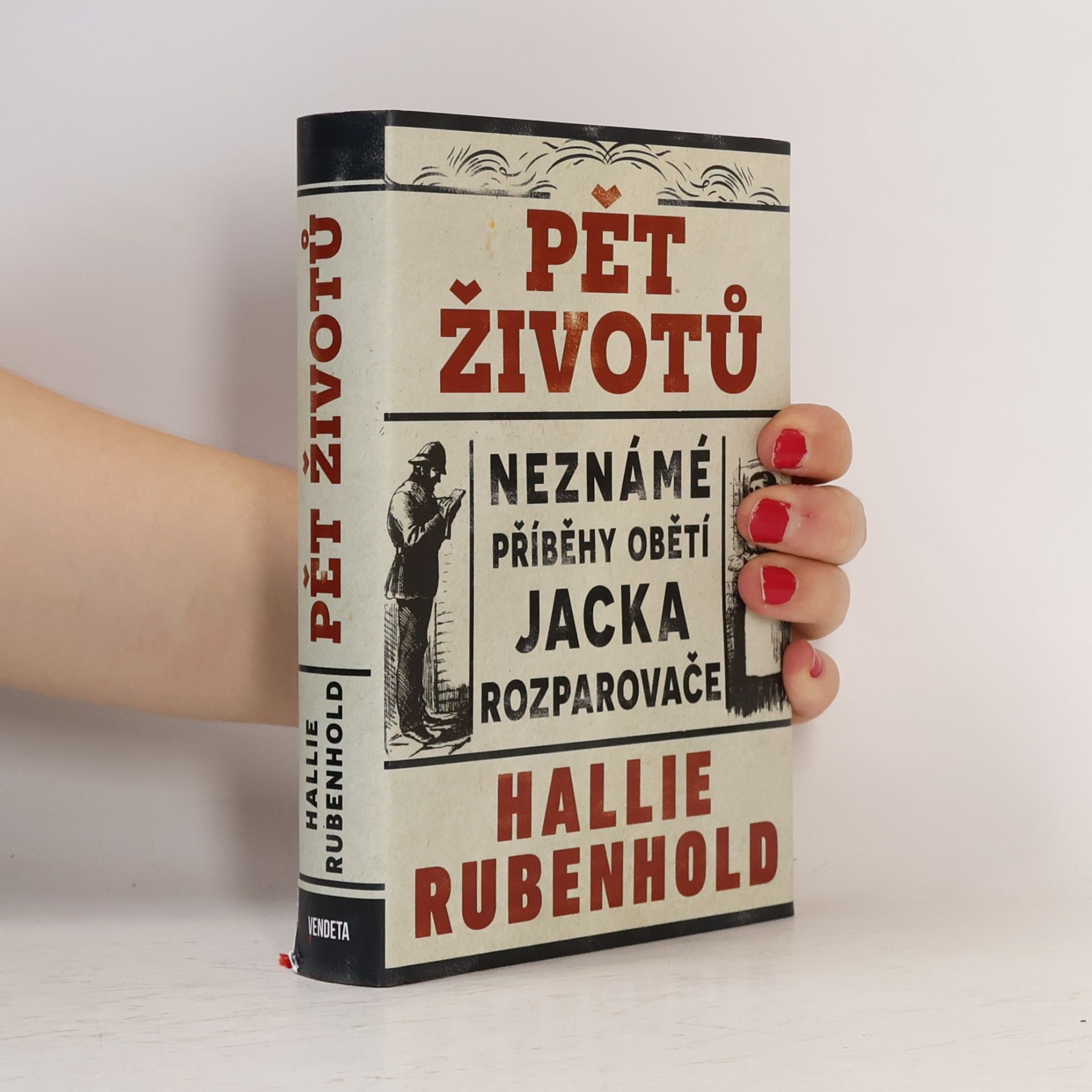 Hallie Rubenhold Pět životů : neznámé příběhy obětí Jacka Rozparovače