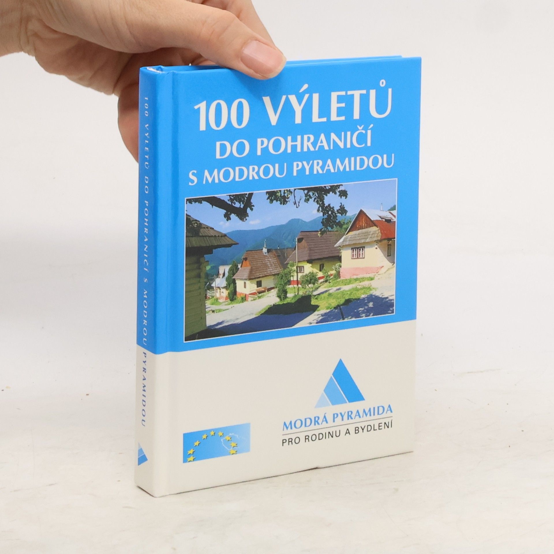 Vladimír Kotlář 100 výletů do pohraničí s Modrou pyramidou