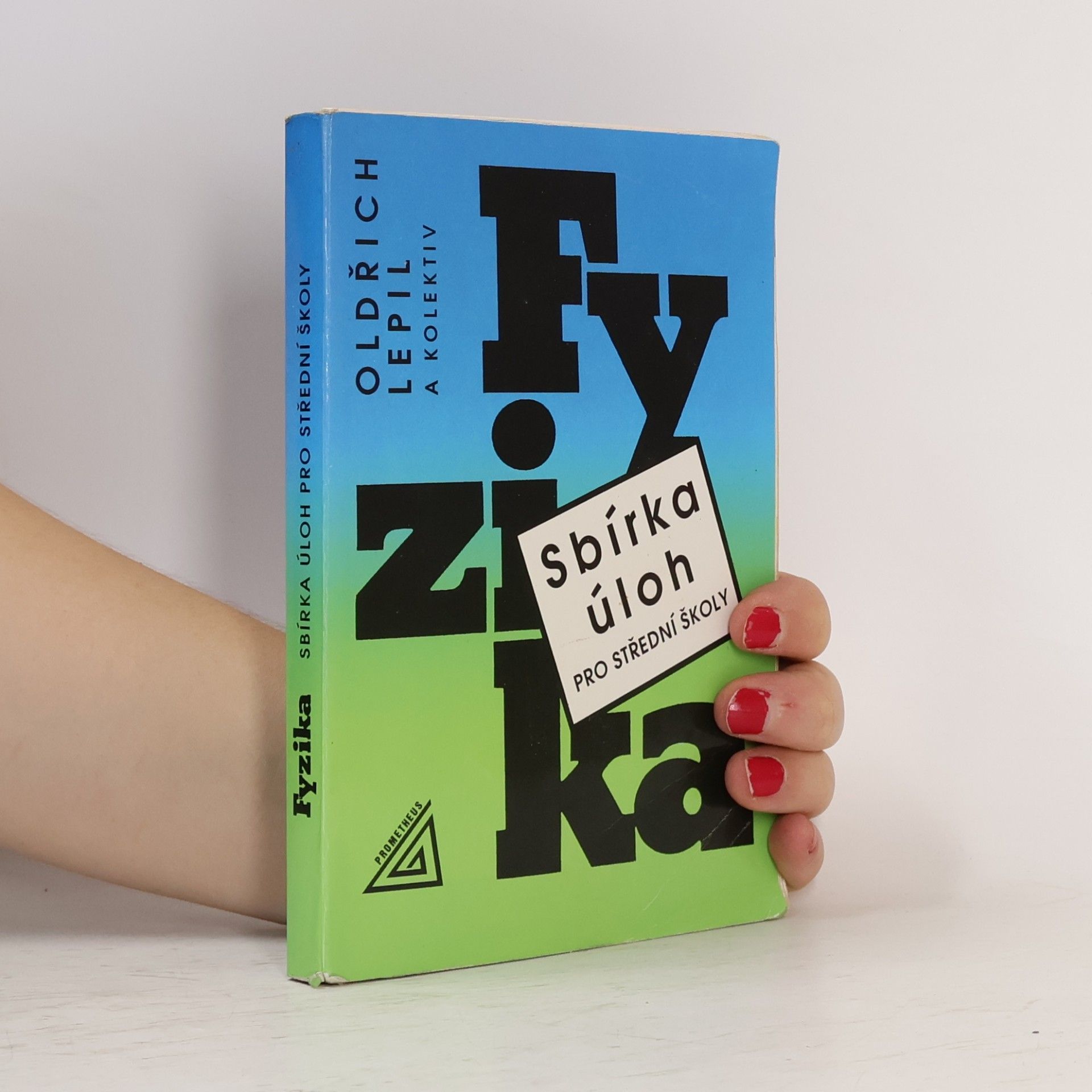 Oldřich Lepil Fyzika. Sbírka úloh pro střední školy