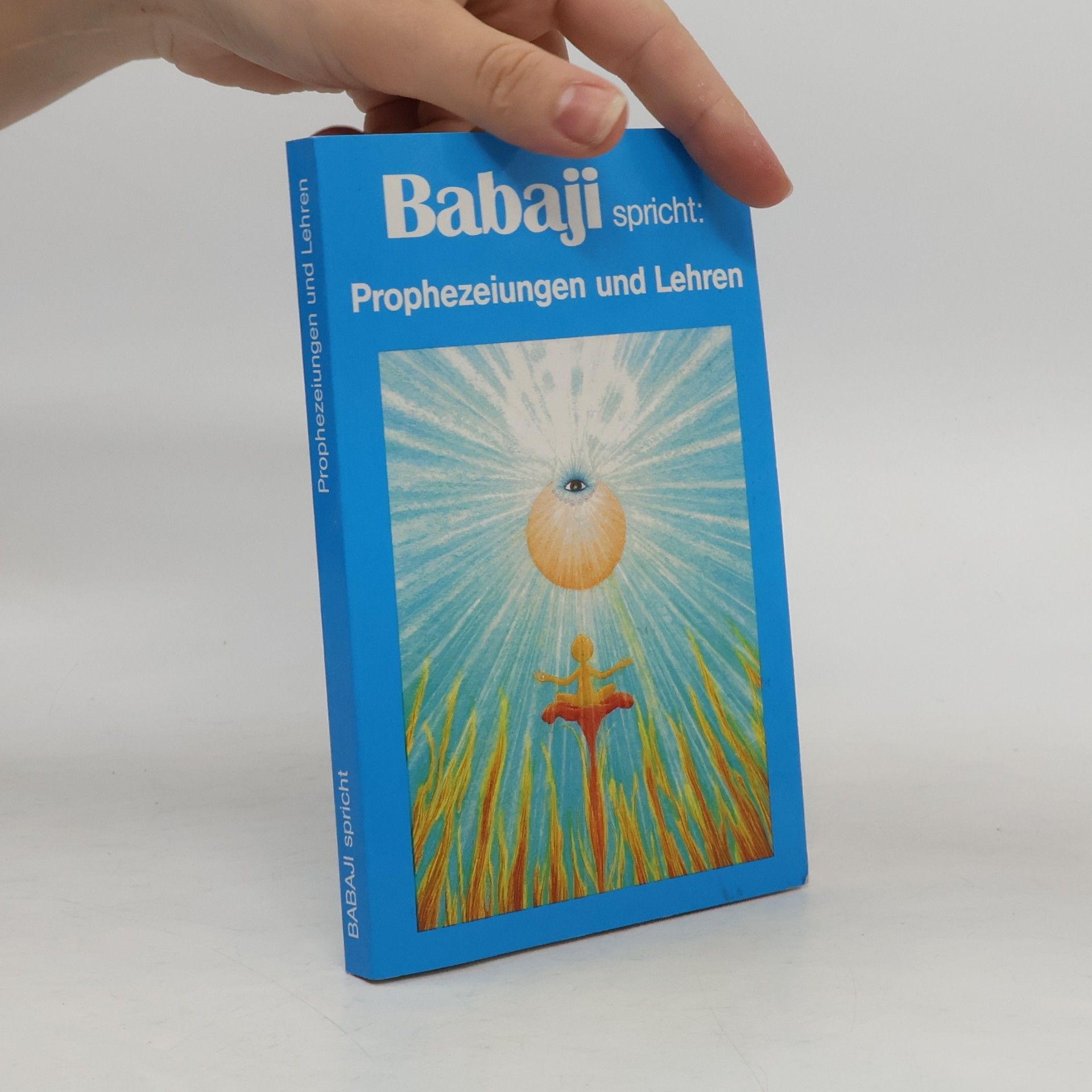 Gertraud Reichel Babaji spricht. Prophezeiungen und Lehren