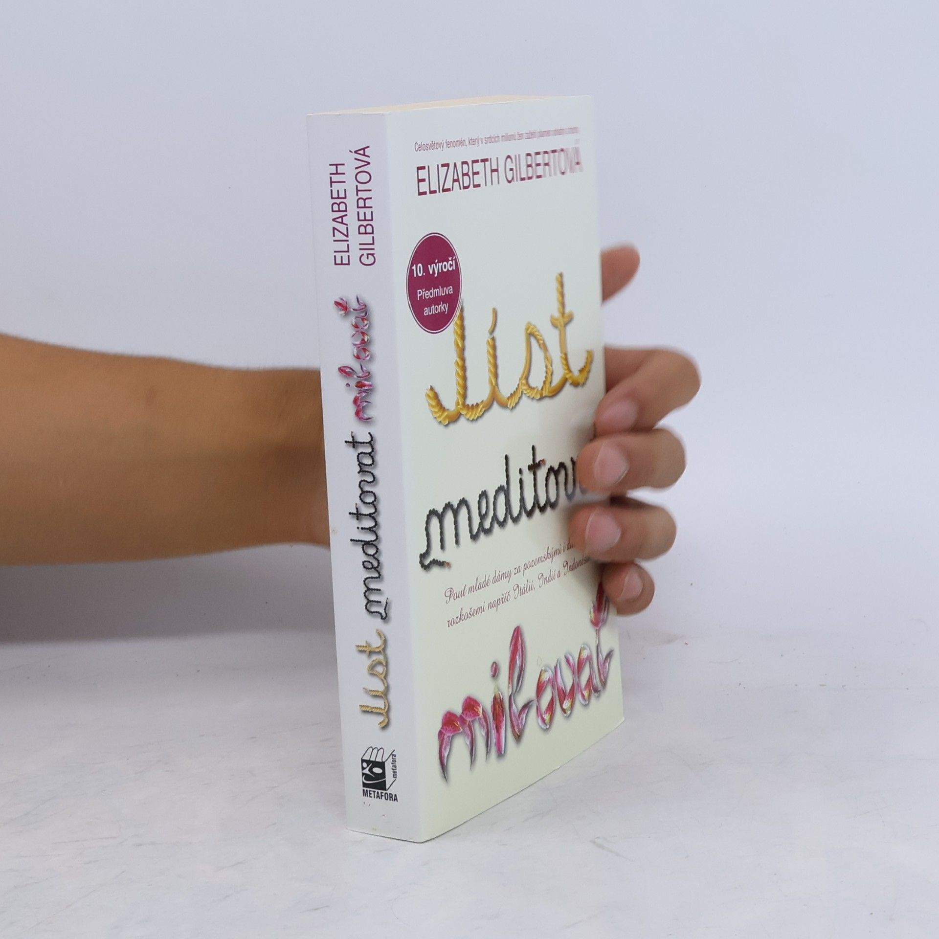 Elizabeth Gilbert Jíst, meditovat, milovat