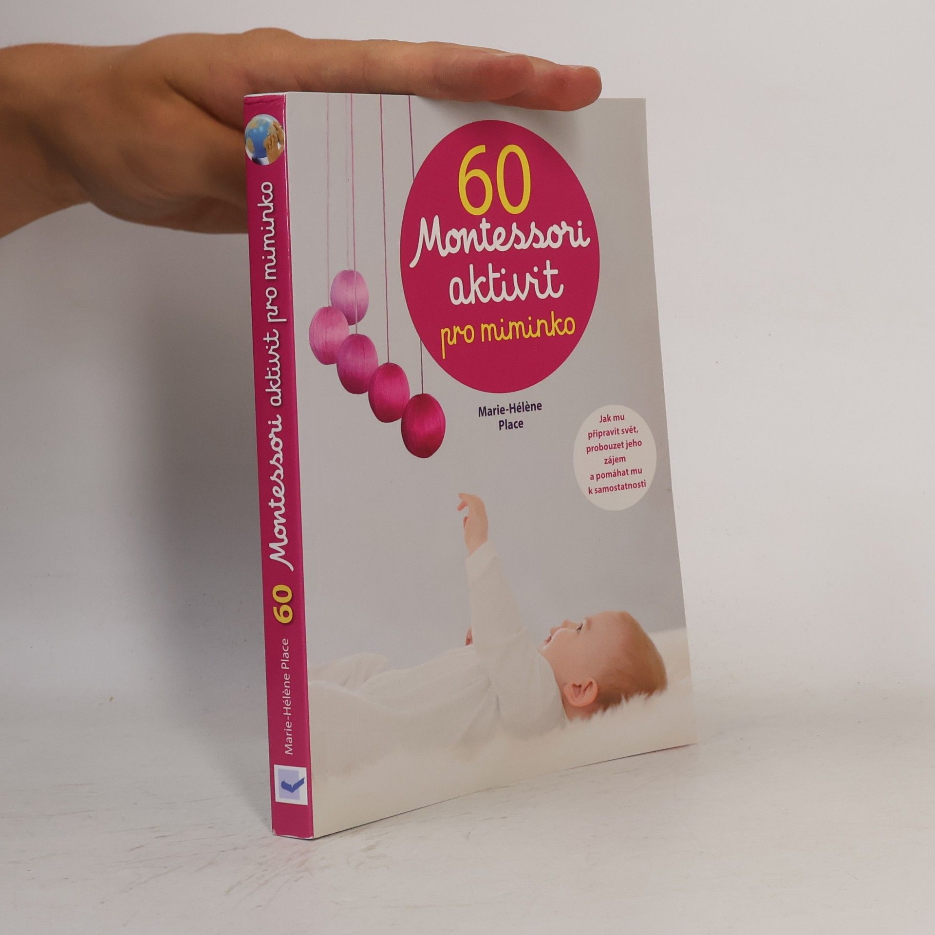 Marie-Hélène Place 60 Montessori aktivit pro miminko