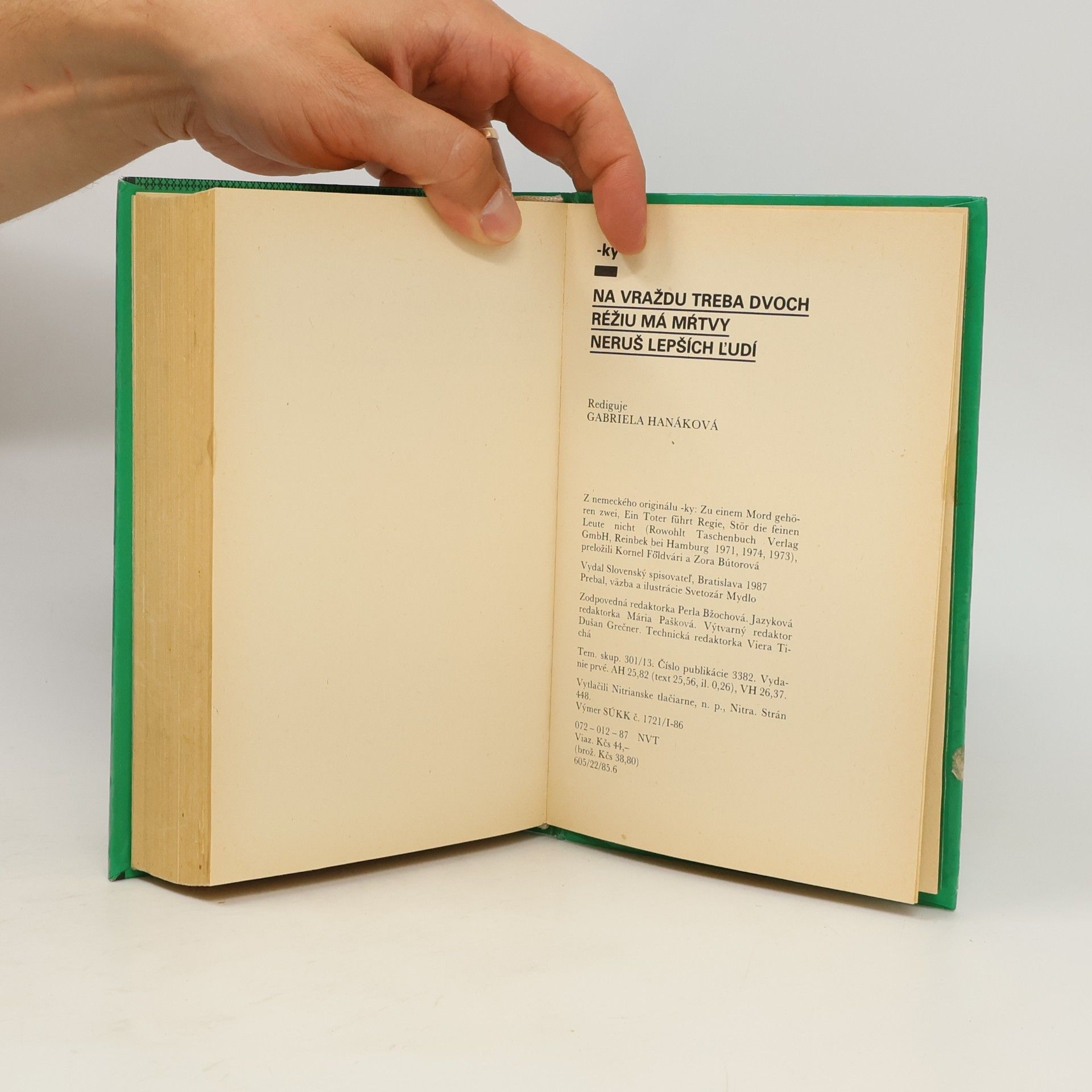 Various authors Na vraždu treba dvoch. Réžiu má mŕtvy. Neruš lepších ľudí. -ky