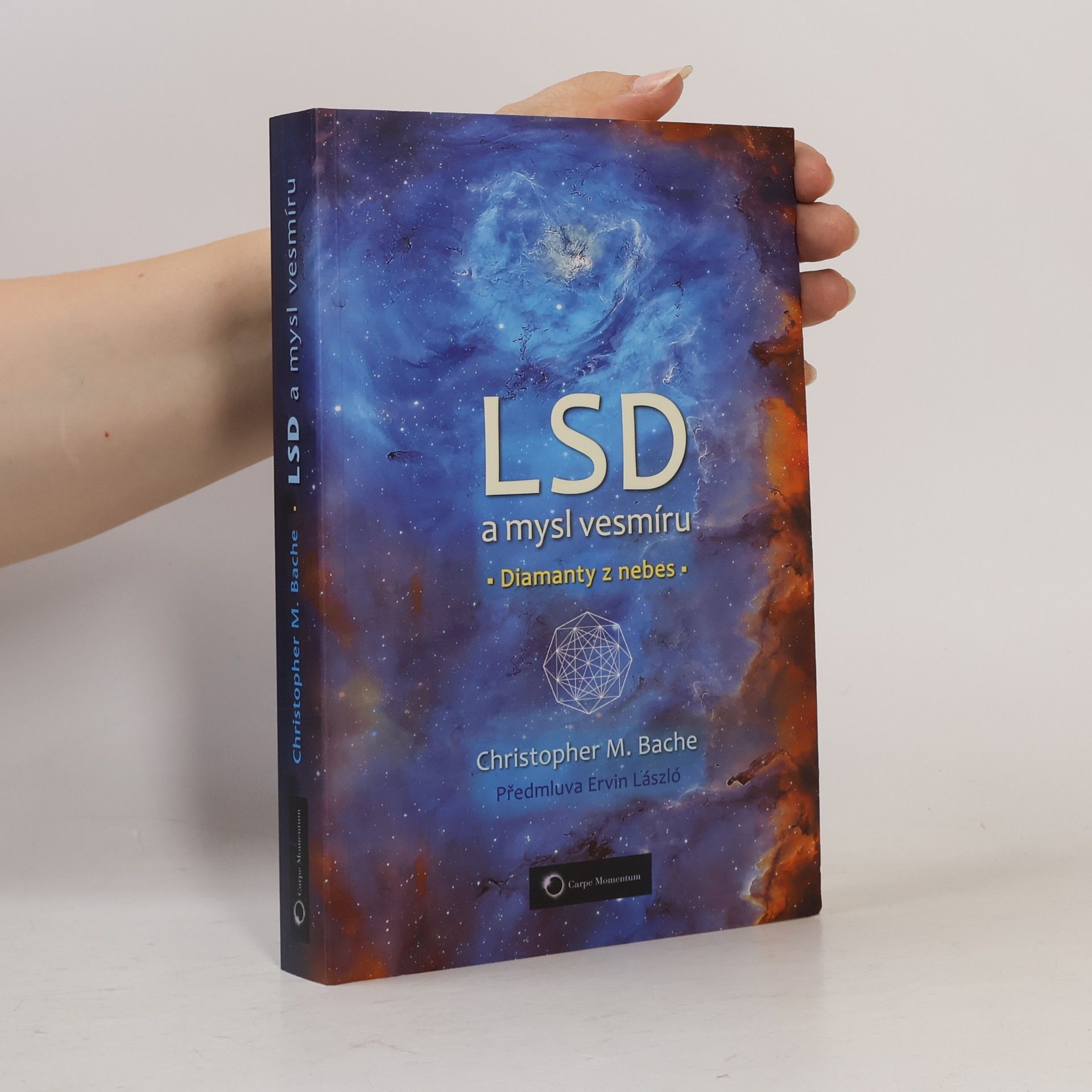 Christopher M. Christopher Martin Bache LSD a mysl vesmíru. Diamanty z nebes