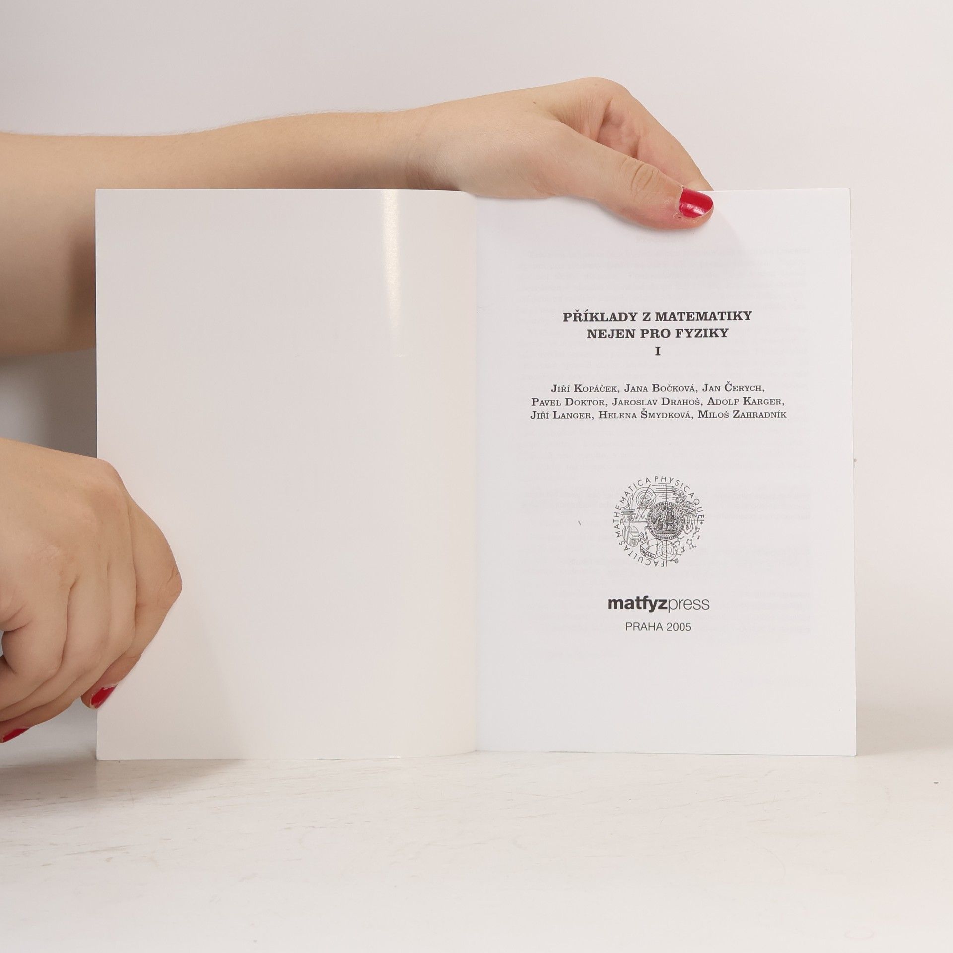 Jiří Kopáček Příklady z matematiky pro fyziky I