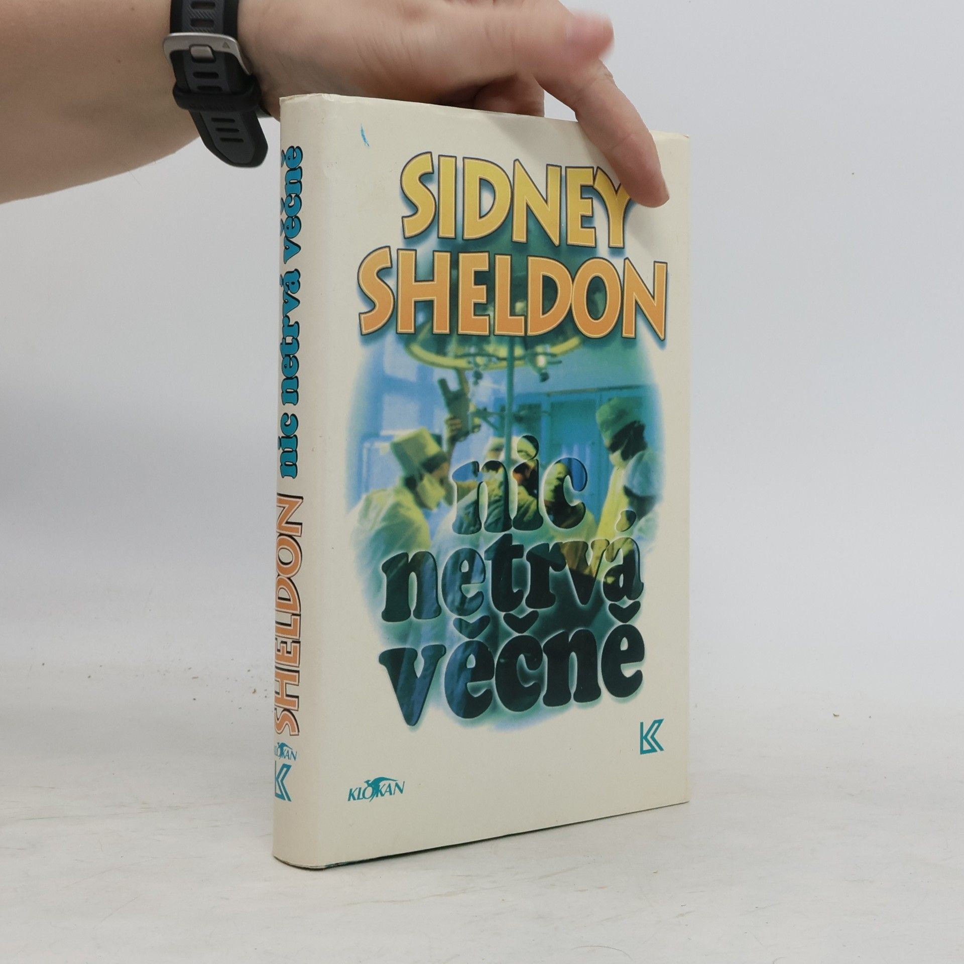 Sidney Sheldon Nic netrvá věčně