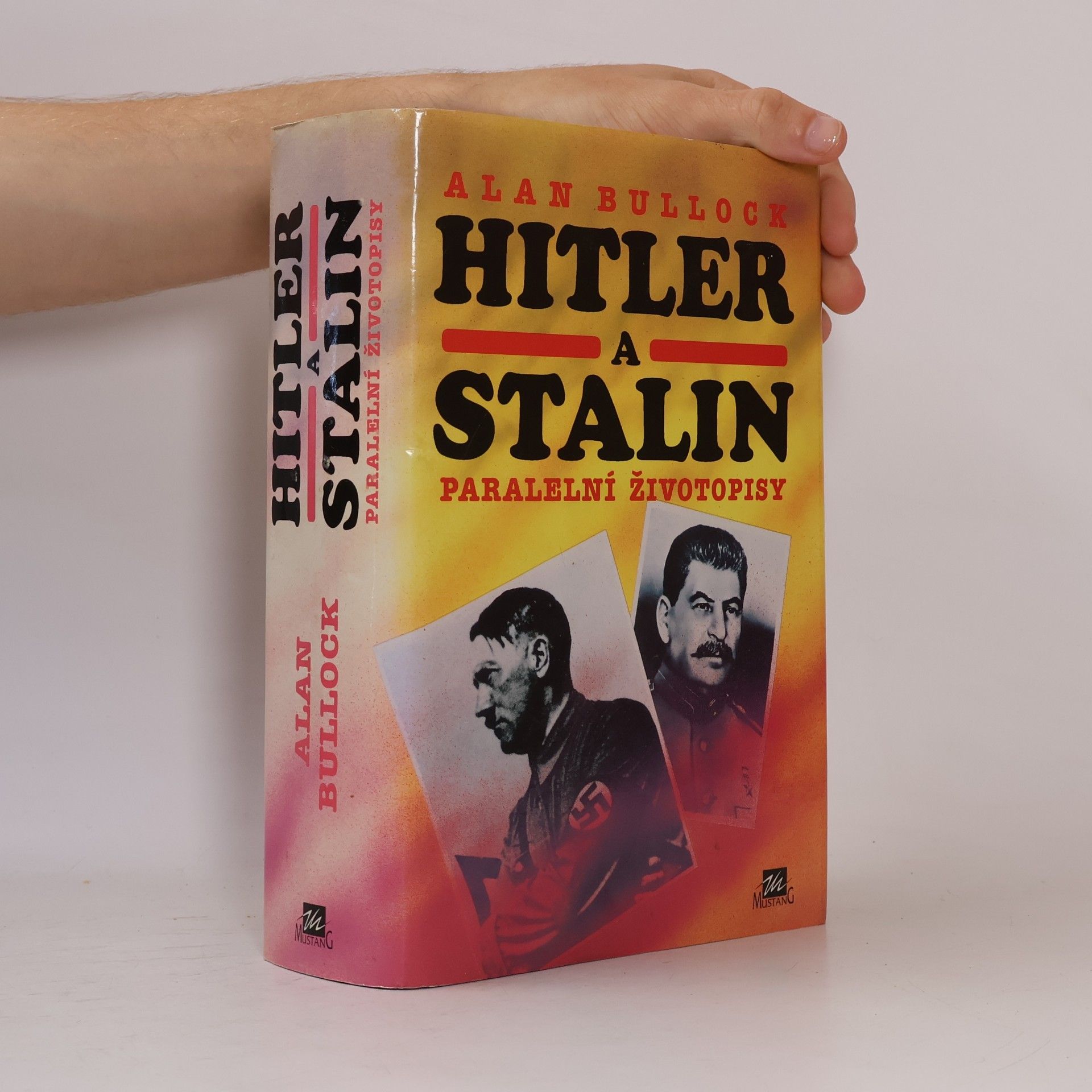 Alan Bullock Hitler a Stalin: Paralelní životopisy