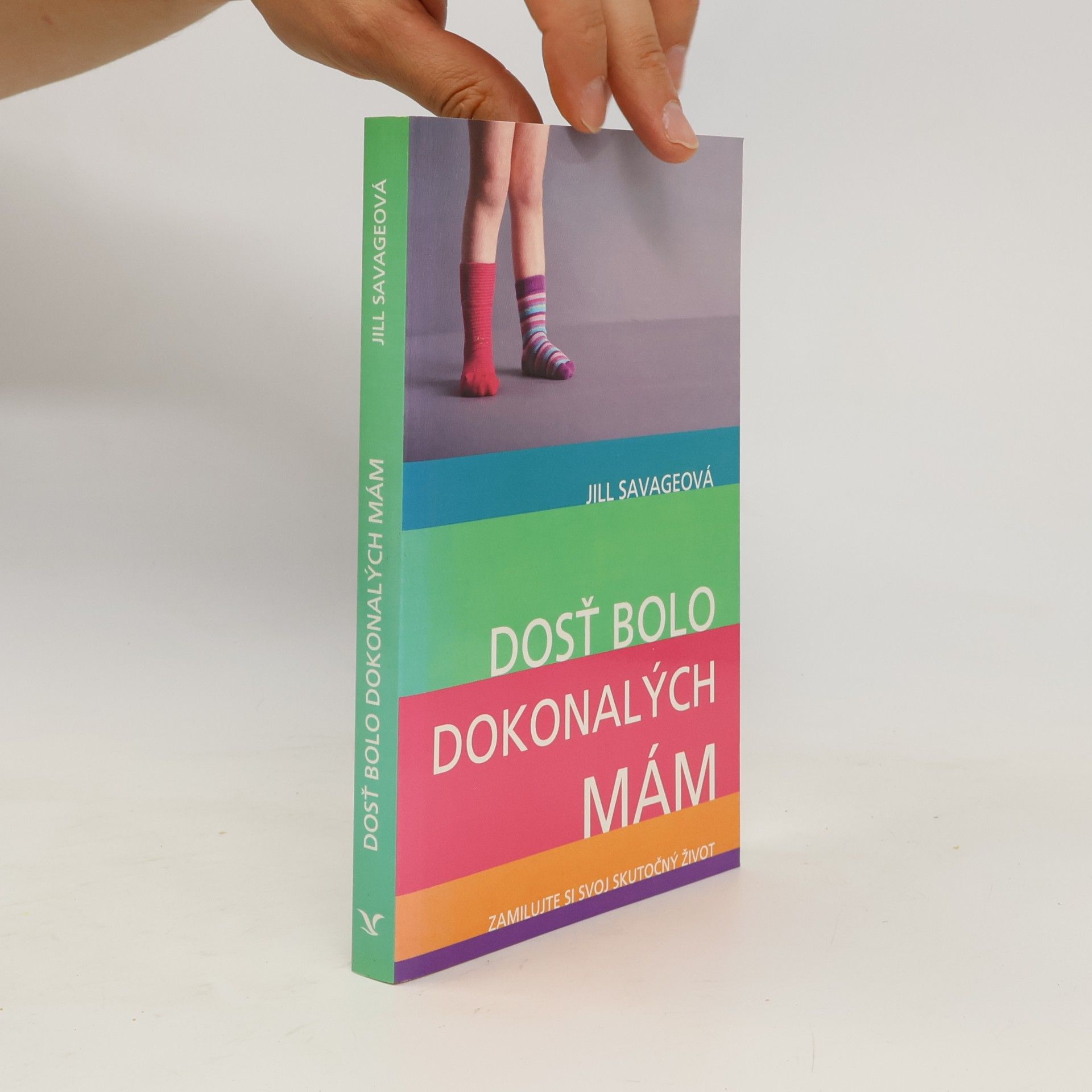 Jill Savage Dosť bolo dokonalých mám