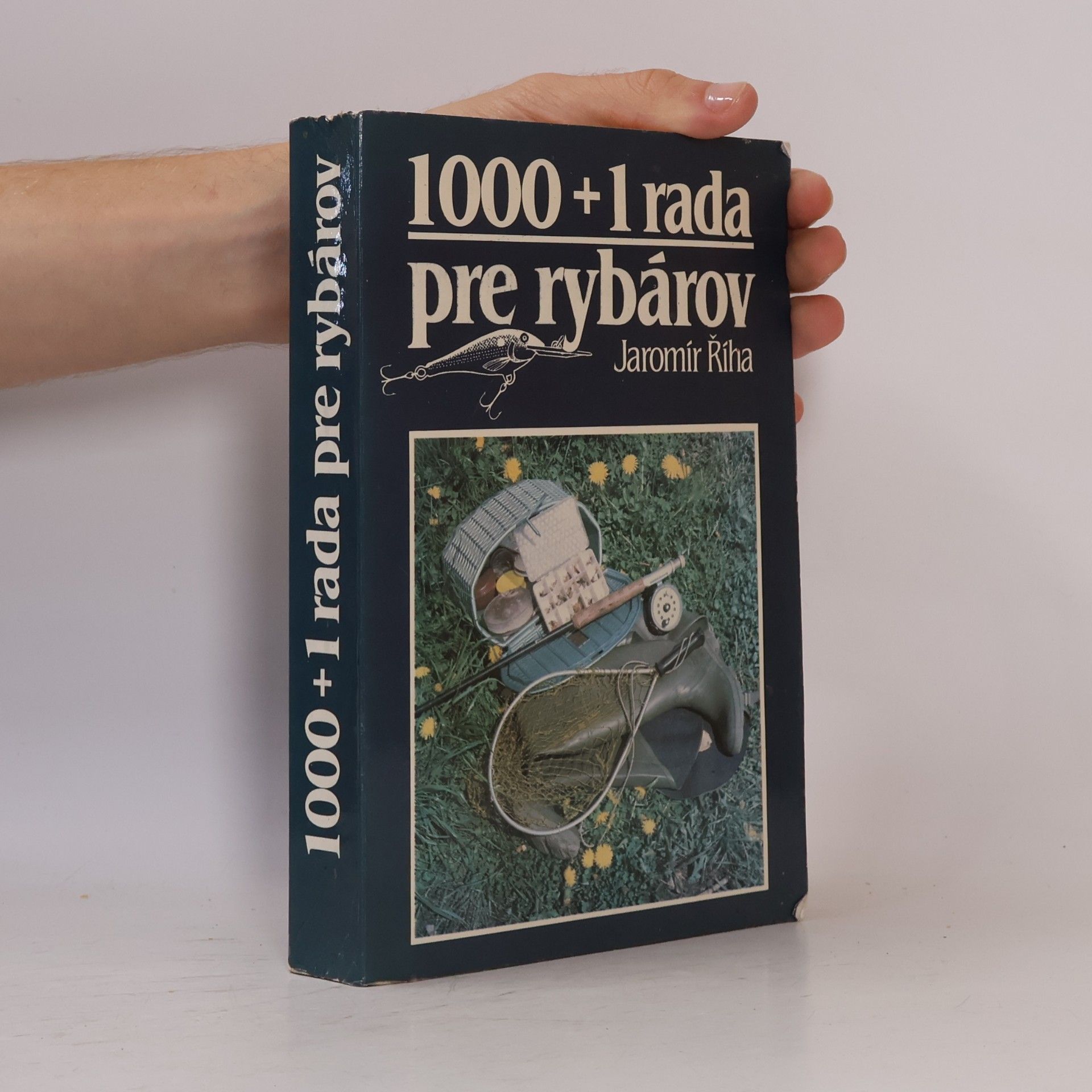 Jaromír Říha 1000 + 1 rada pre rybárov