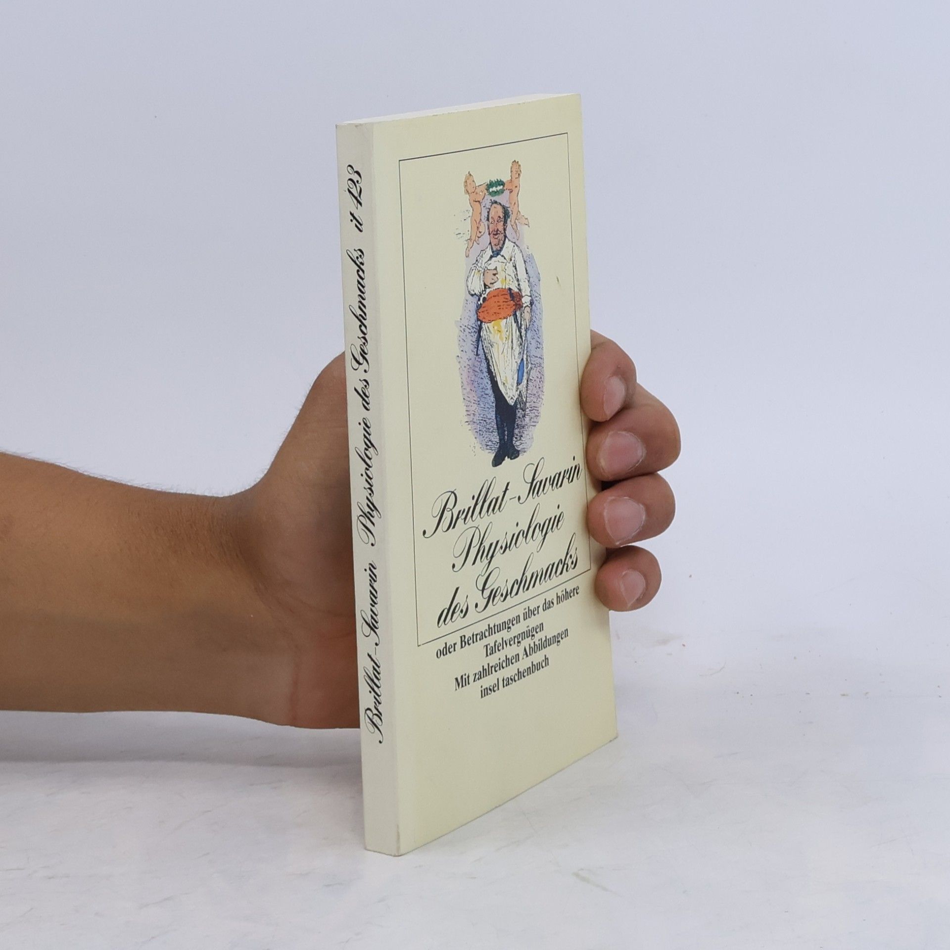 Jean Anthelme Brillat-Savarin Physiologie des Geschmacks oder Betrachtungen über das höhere Tafelvergnügen