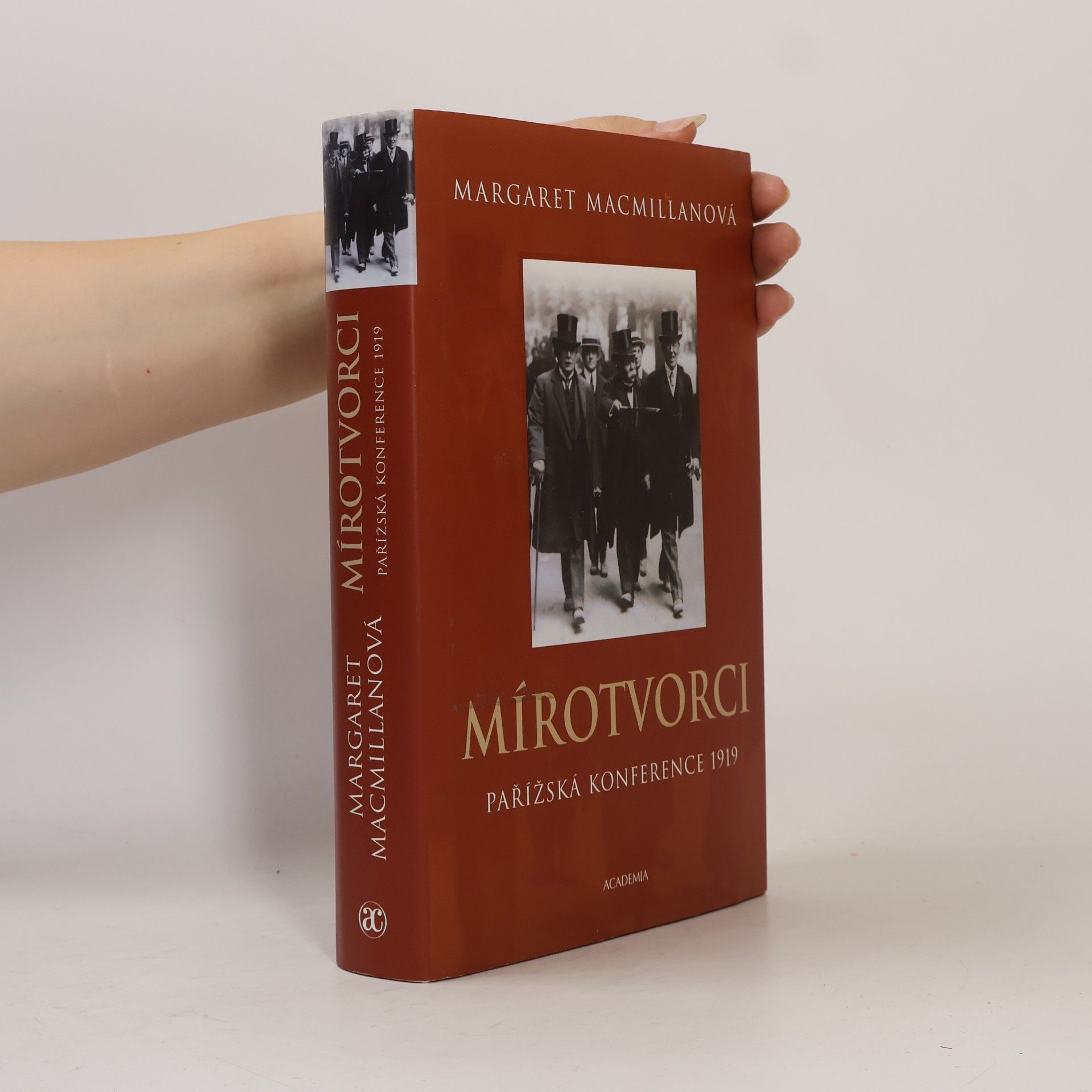 Margaret MacMillan Mírotvorci. Pařížská konference 1919