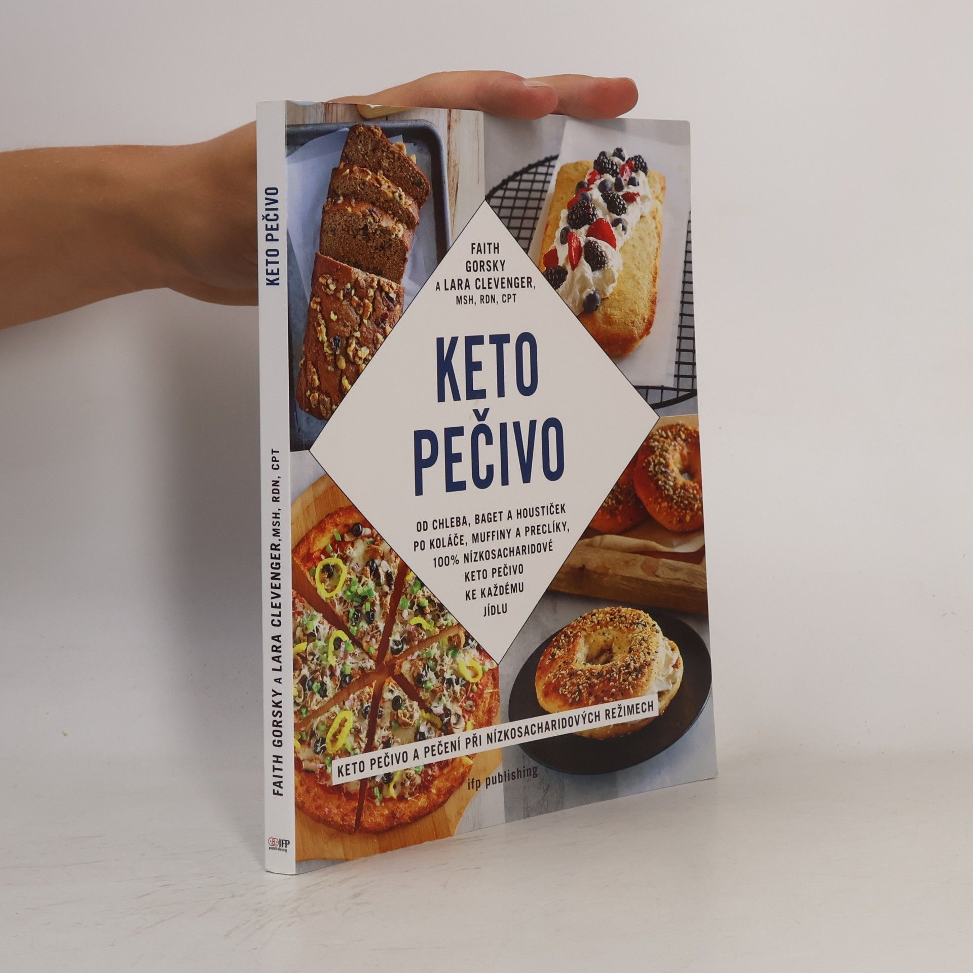 Lara Clevenger Keto pečivo : od baget a houstiček po koláče a muffiny, 100% nízkosacharidové, keto pečivo ke každému jídlu