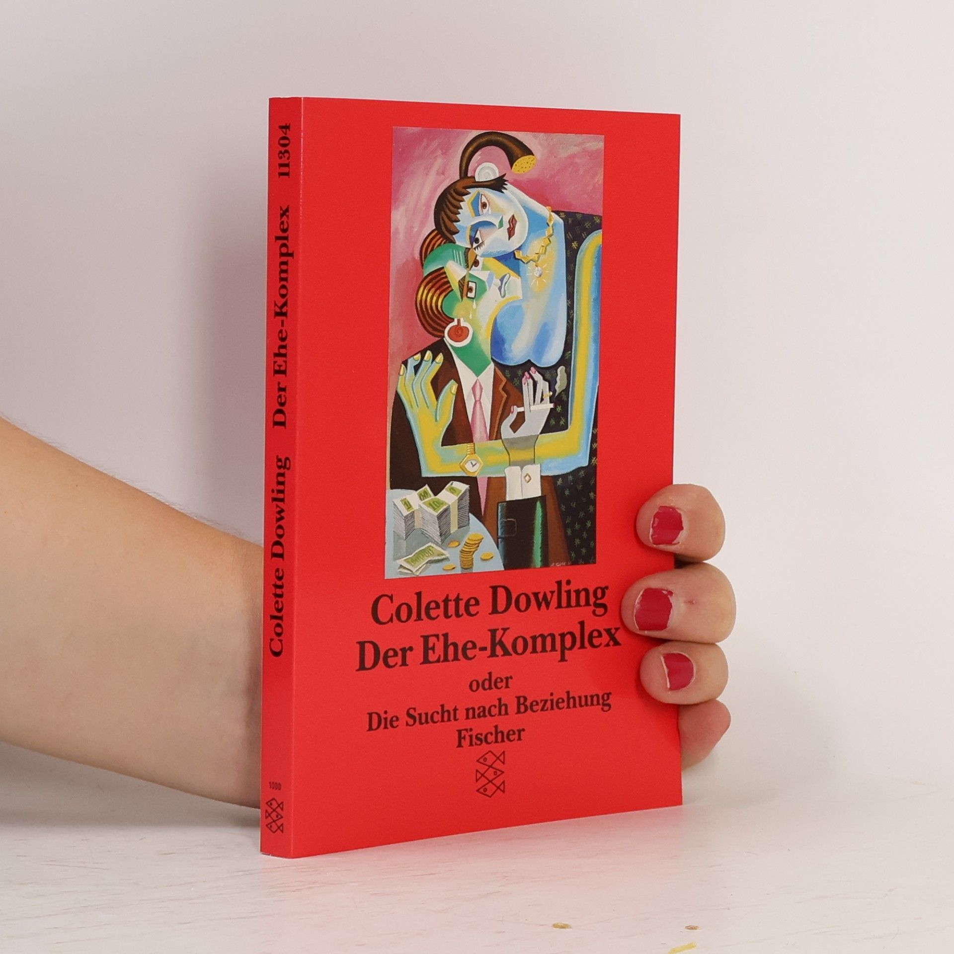 Colette Dowling Der Ehe-Komplex oder die Sucht nach Beziehungen