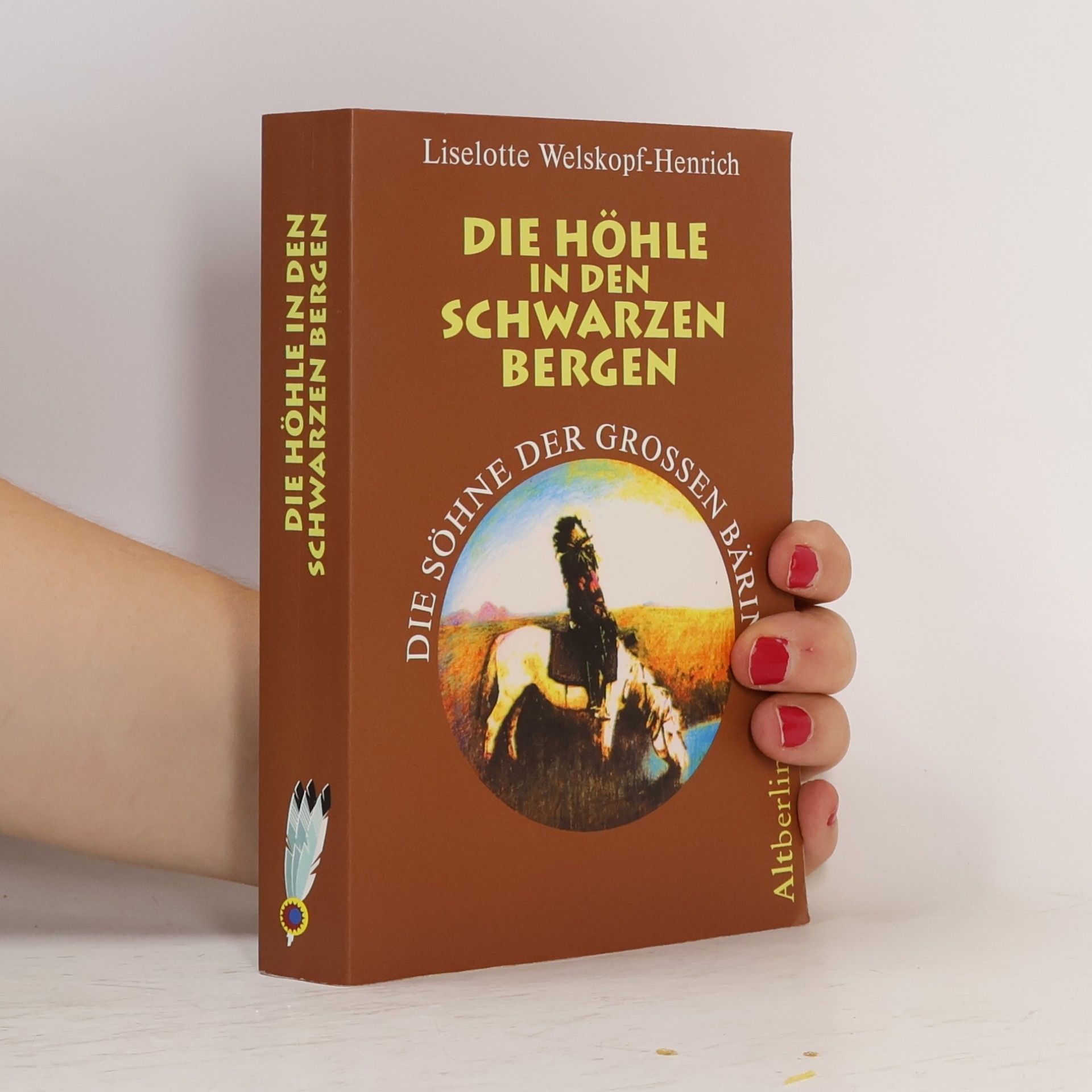 Liselotte Welskopf-Heinrich Die Söhne der Großen Bärin: Die Höhle in den Schwarzen Bergen